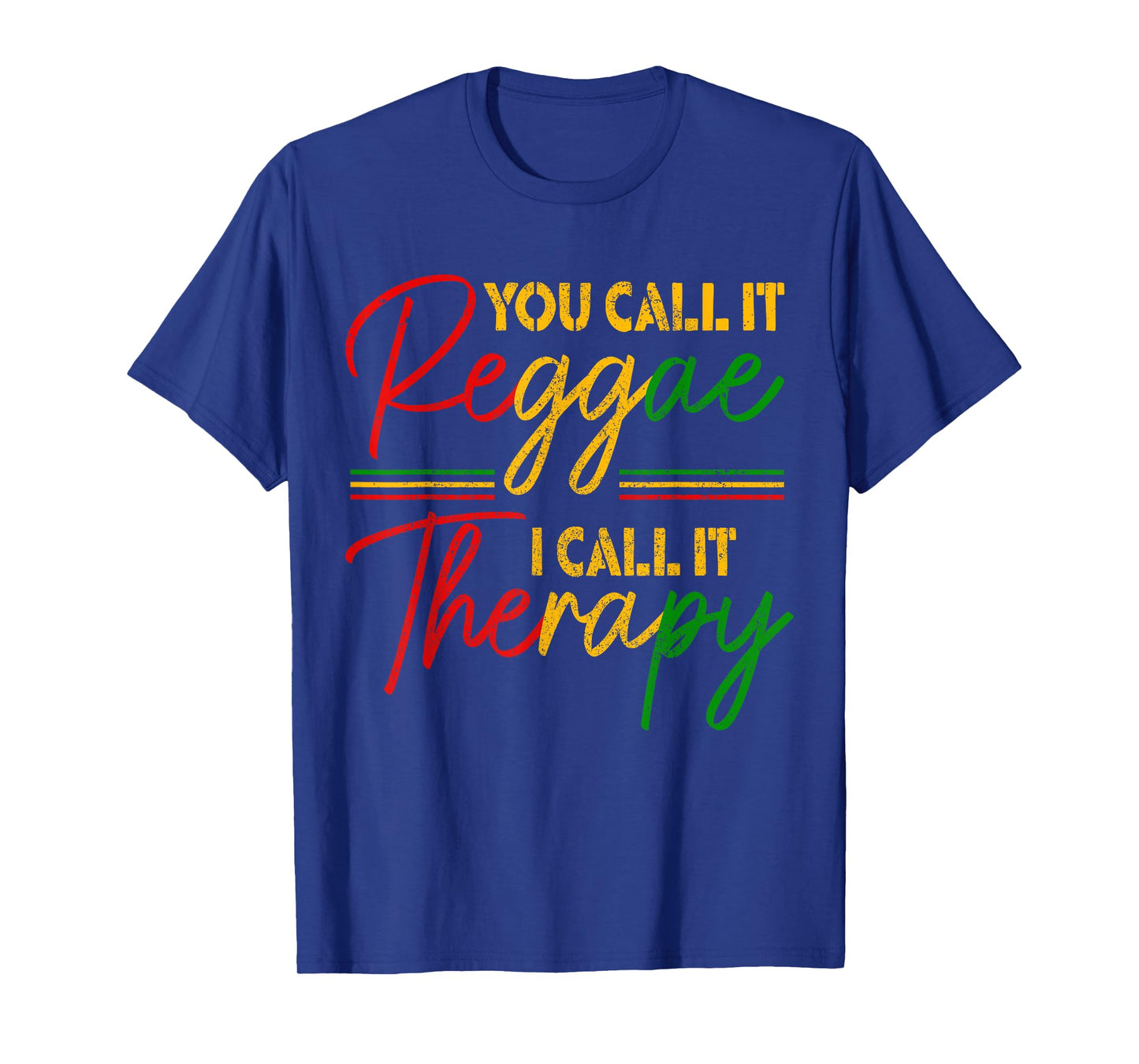 You Call It Reggae I Call It Therapy Rasta Rastafari Jamaica T-Shirt