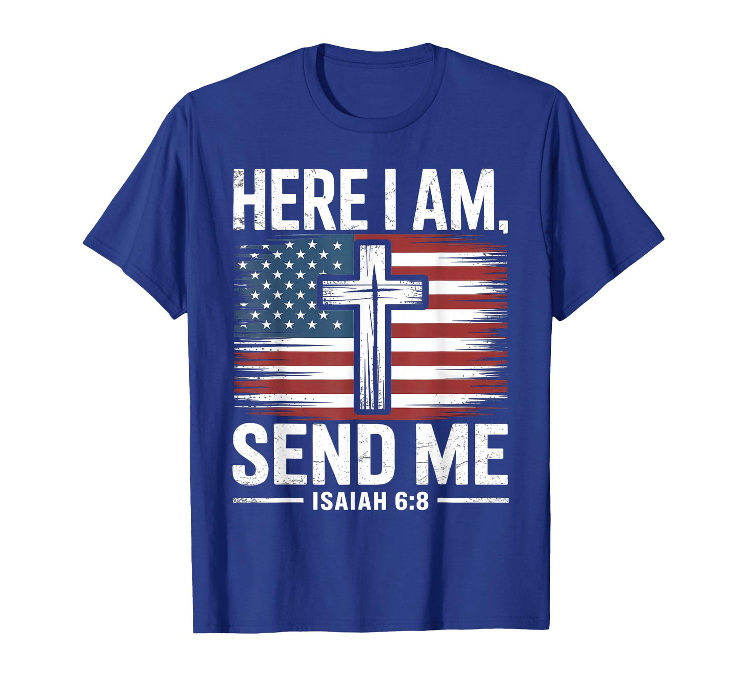 Here I Am Send Me Isaiah 6:8 Christian USA Flag Bible Verse T-Shirt