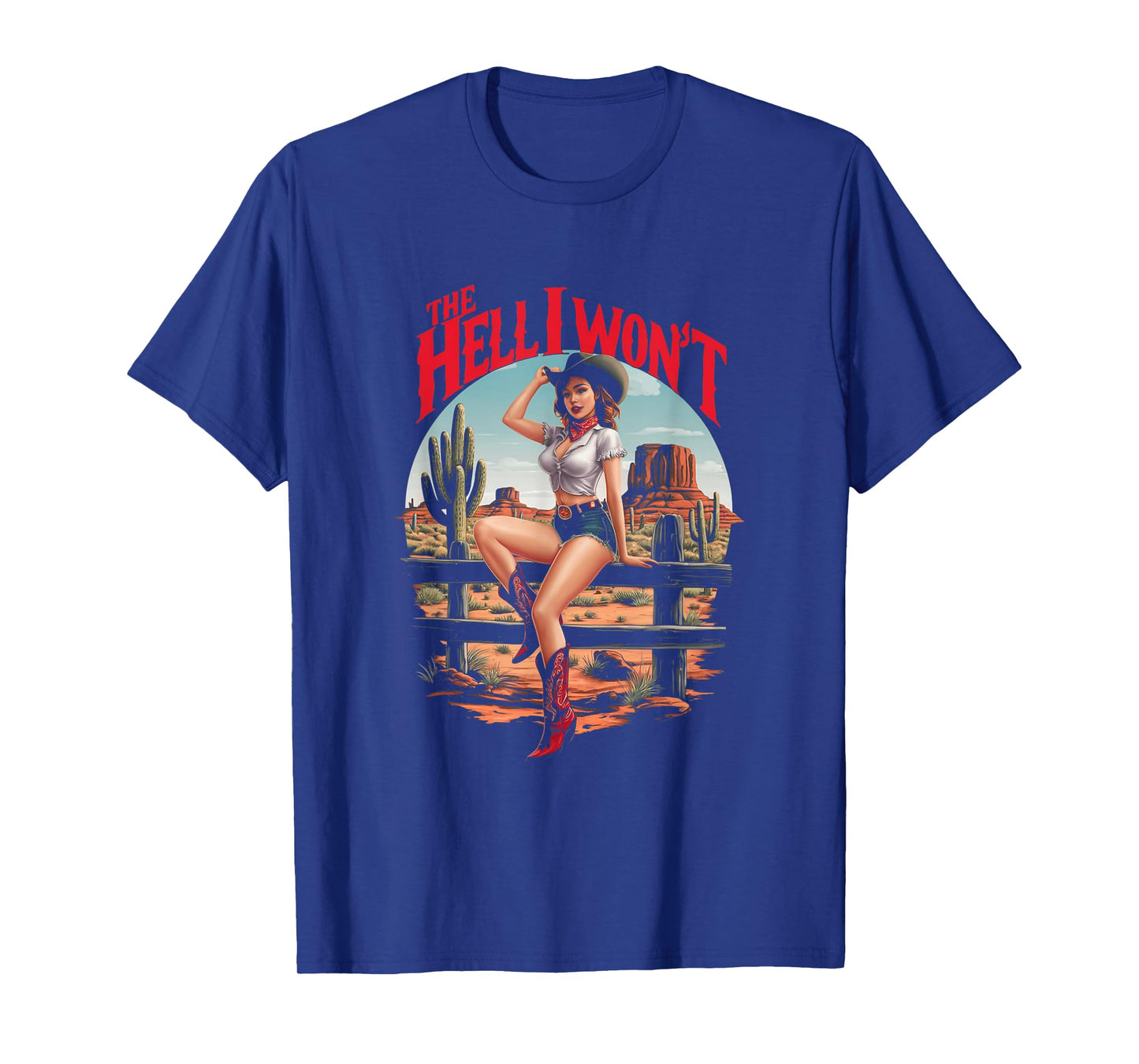 Retro Womens Cowgirl The Hell I Won't Retro Vintage Western T-Shirt