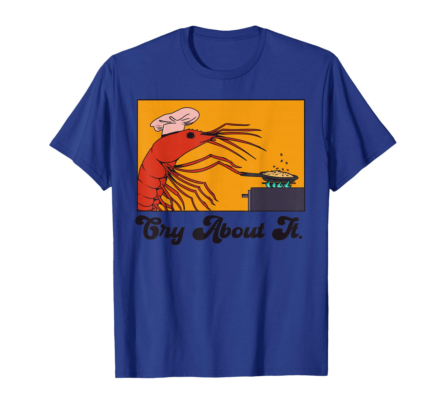 Funny You're Telling Me a Shrimp Fried this Rice? T-Shirt
