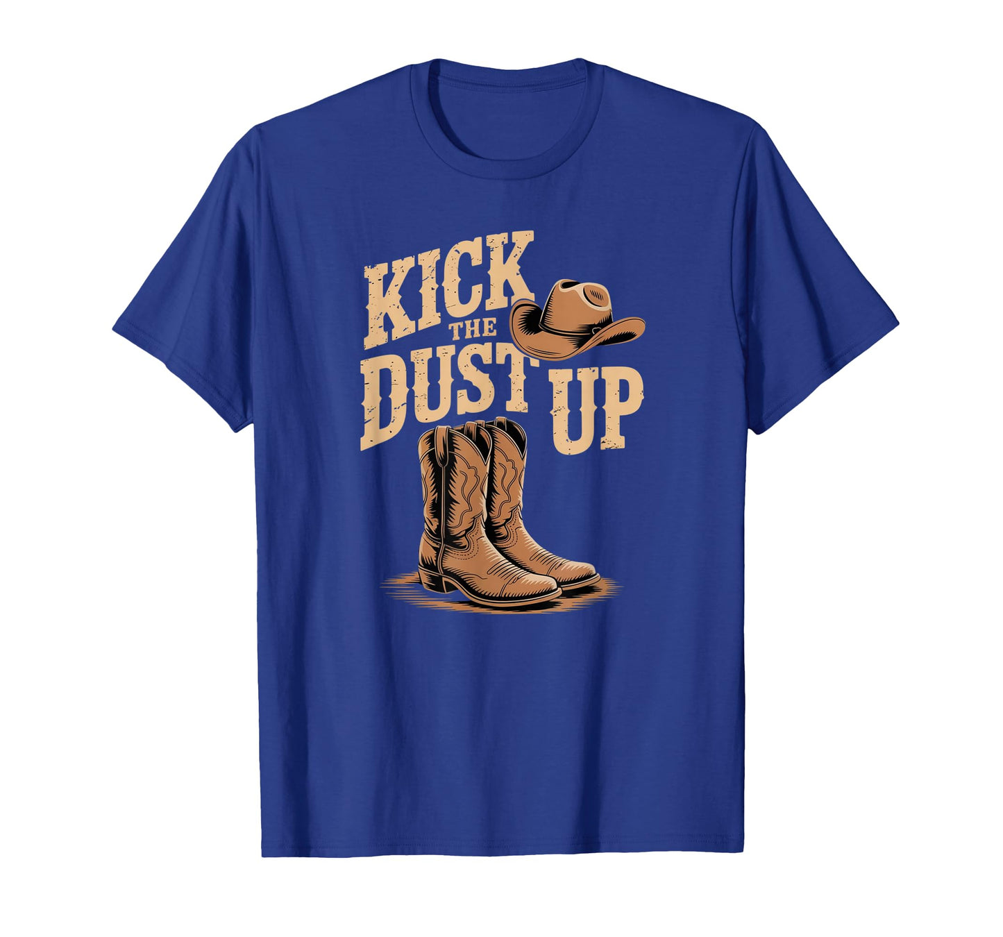 Kick The Dust Up T-Shirt