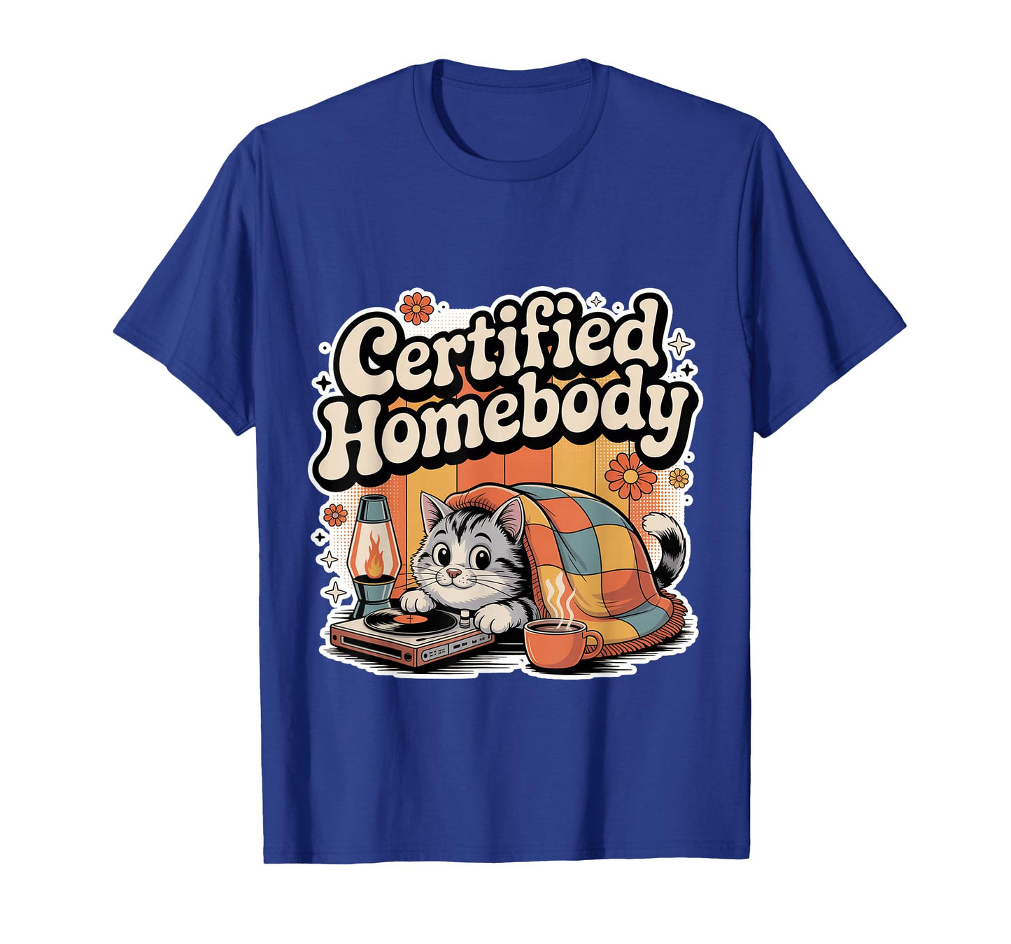 Certified Homebody Cozy Introvert Lifestyle Vibe - T-Shirt