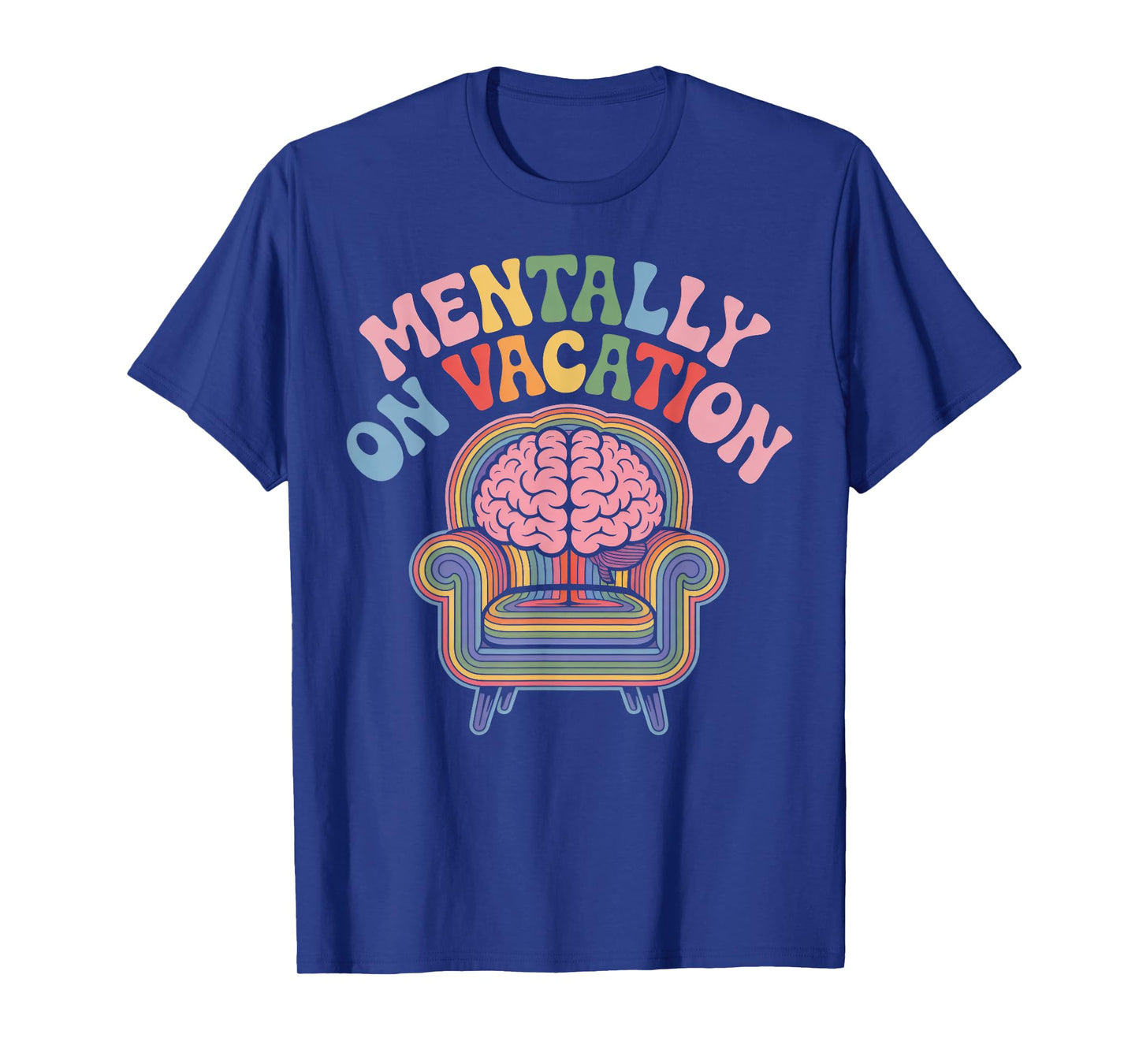 Mentally on Vacation Brain Lounge T-Shirt
