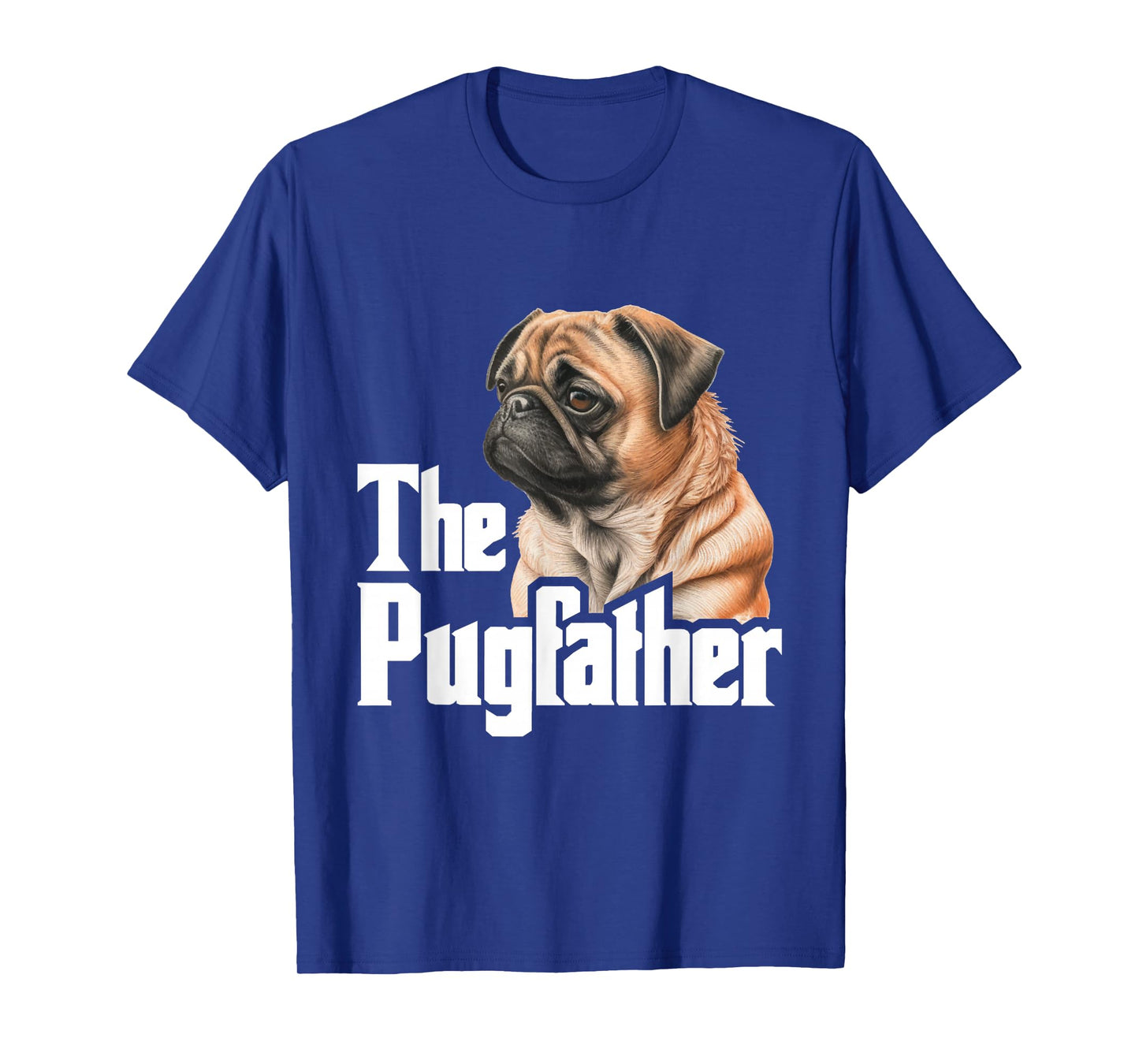 The Pugfather - Father's Day Dog Lover Pet Owner Puppy T-Shirt
