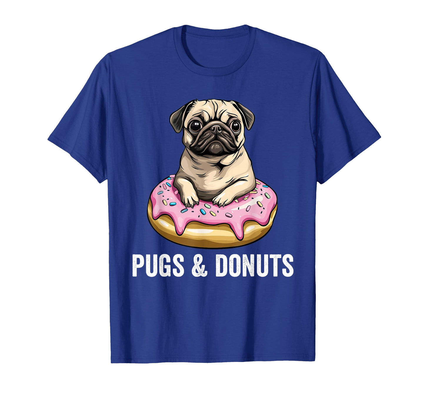 Pugs & Donuts Funny Dog Pug T-Shirt