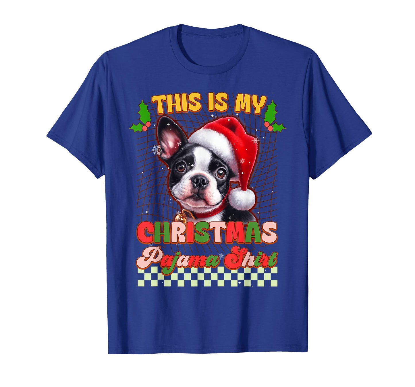 This Is My Christmas Pajama Funny Boston Terrier Xmas T-Shirt