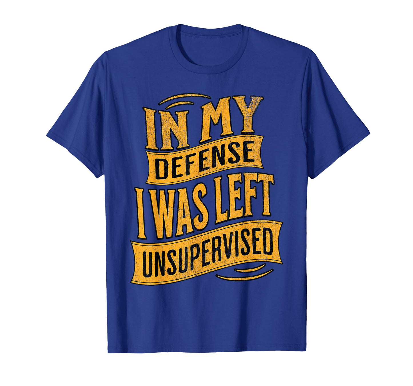 In My Defense I Was Left Unsupervised Shirt Vintage Graphic T-Shirt