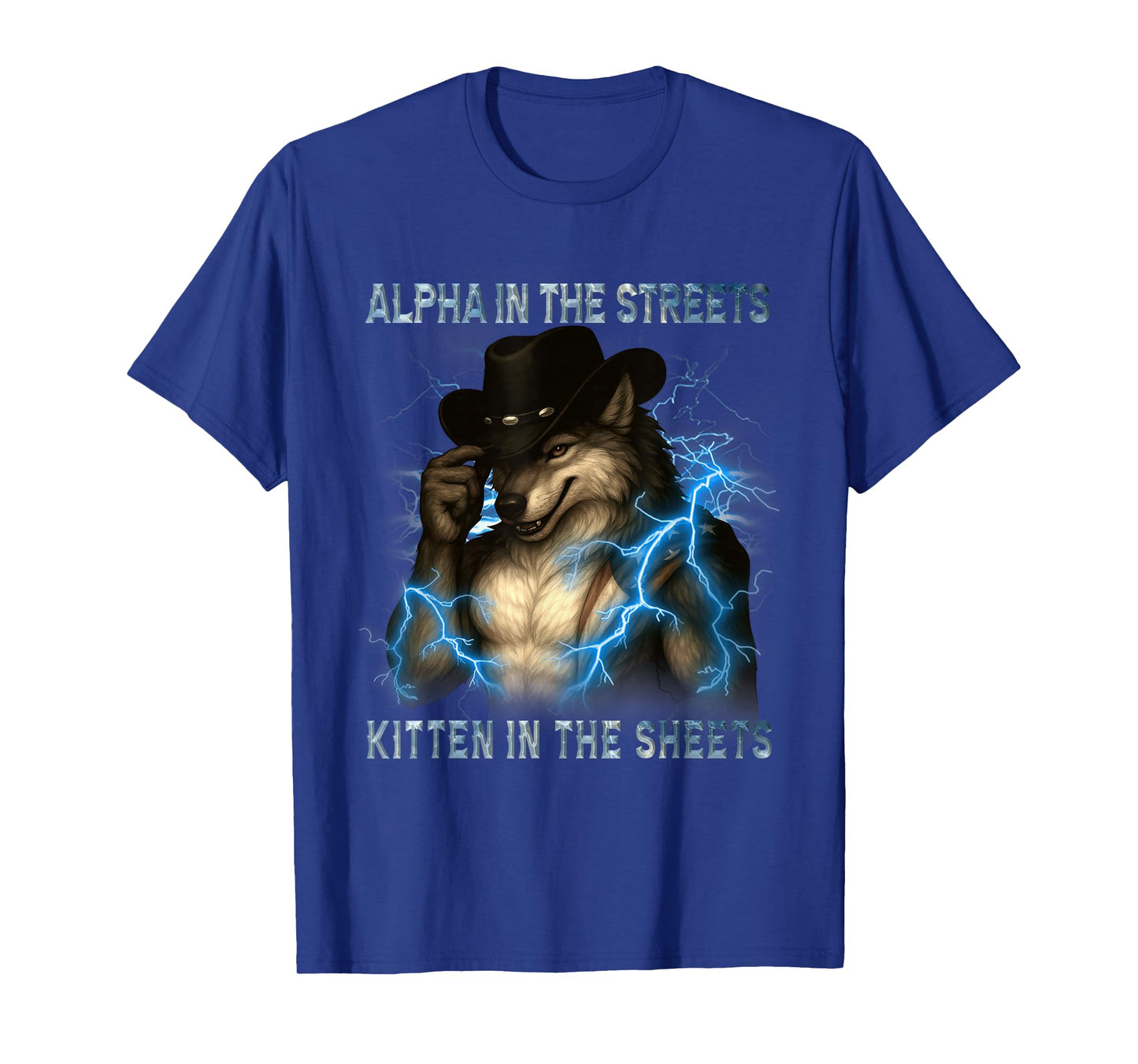 Alpha In The Streets Kitten In Sheets Funny Werewolf Wolf T-Shirt