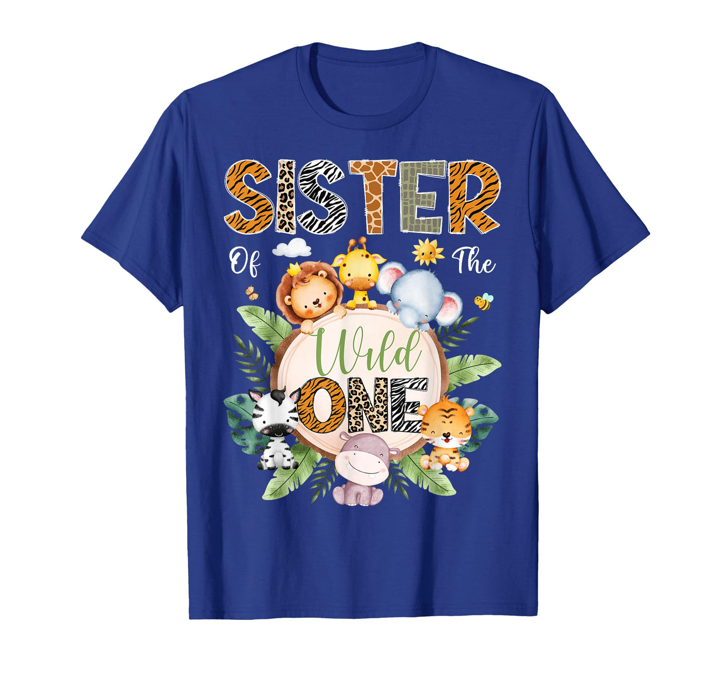 Sister Of The Wild One 1St Birthday Safari Jungle Animal T-Shirt