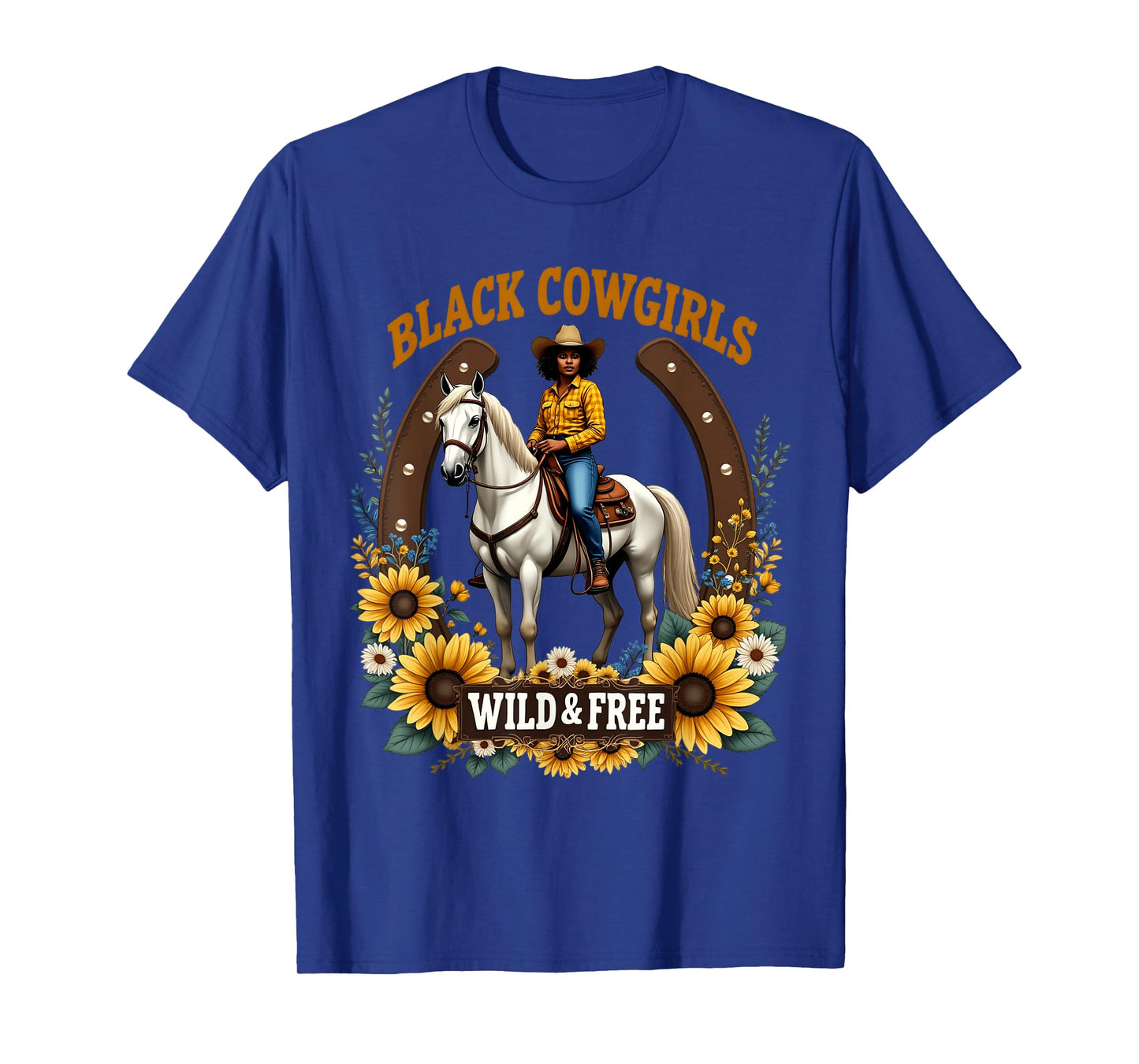 Black Cowgirls - Wild and Free Afro American Western Girls T-Shirt