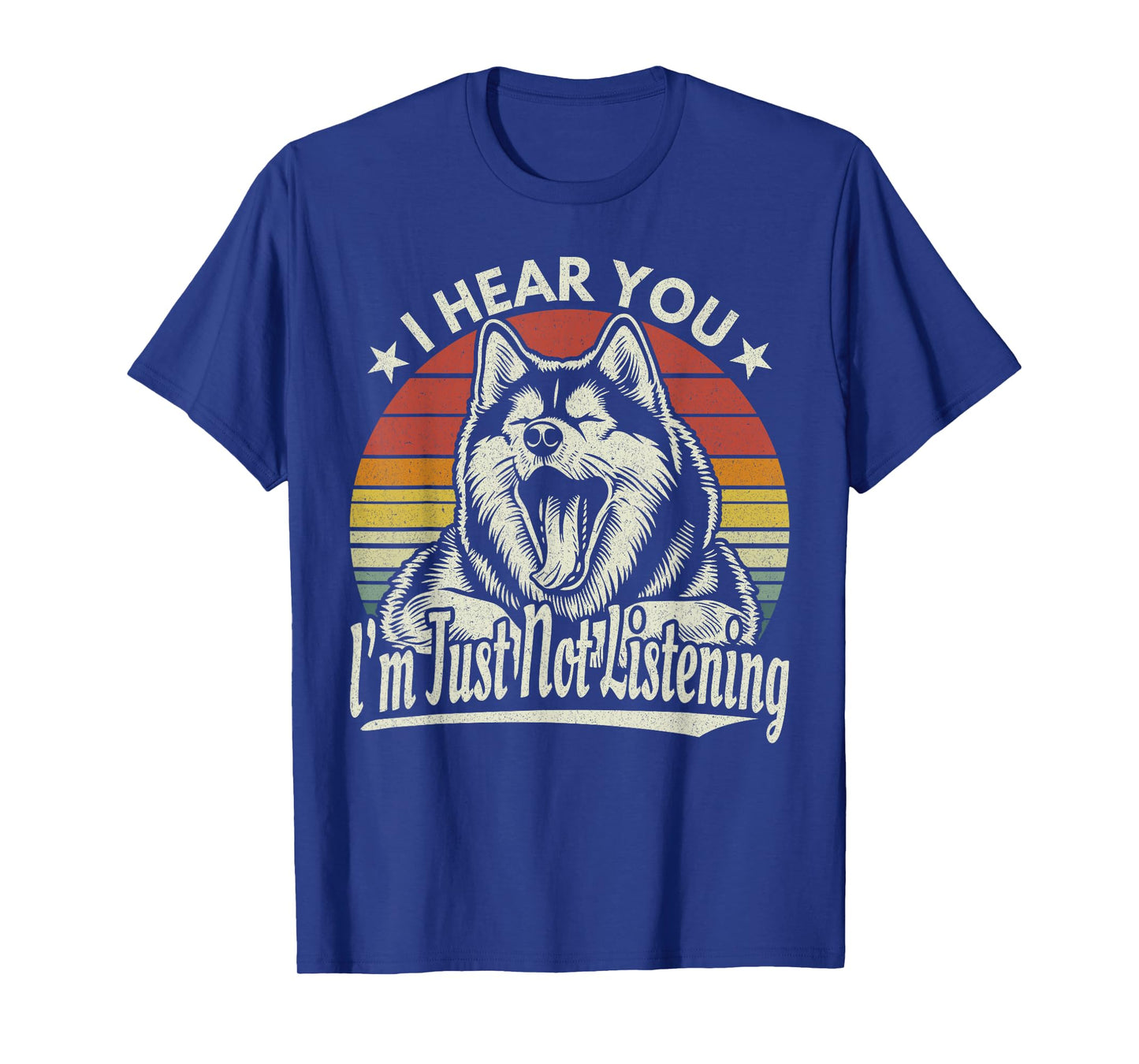 Yawn Husky / Malamute I Hear You I Just Not Listening Retro T-Shirt