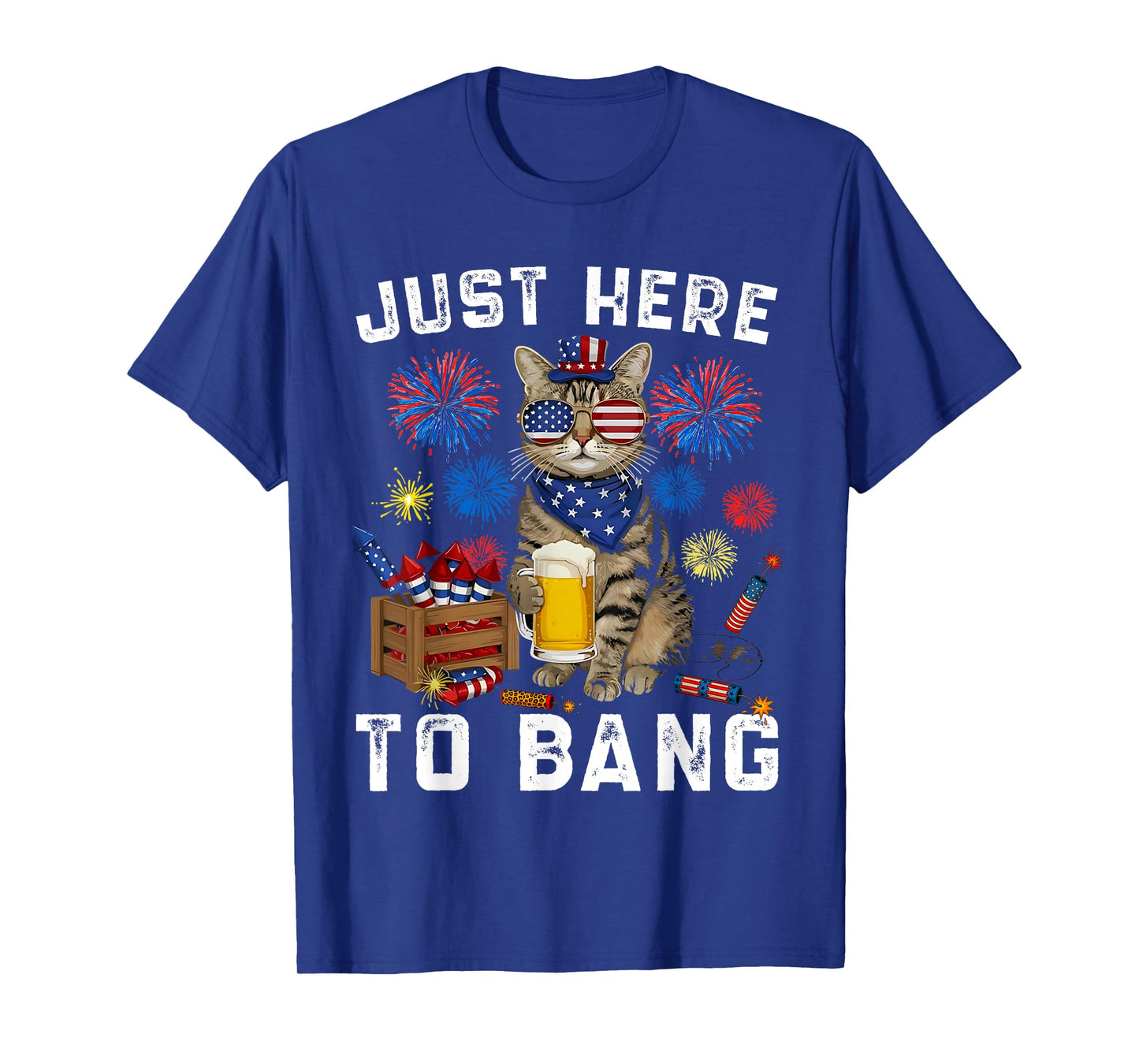 4th of July Just Here To Bang USA Flag Beer 4th Of July Cat Men Women T-Shirt