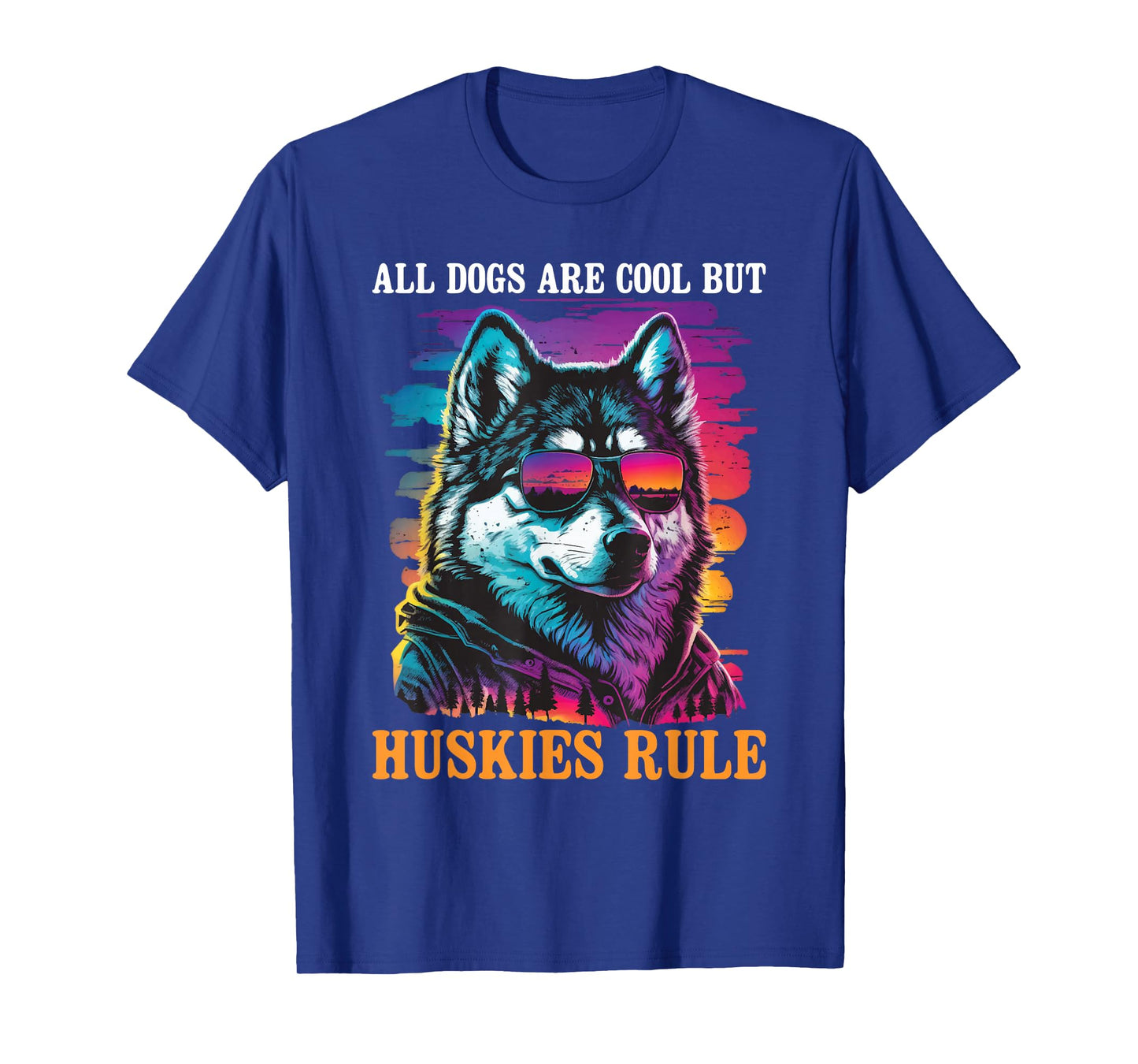 All Dogs are Cool But Huskies Rule - Siberian Husky Dog Love T-Shirt