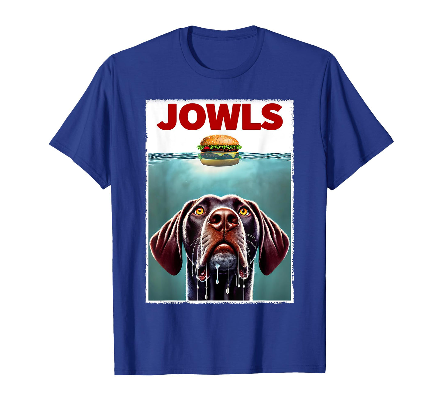 Funny German Shorthaired Pointer and Hamburger Parody Jowls T-Shirt