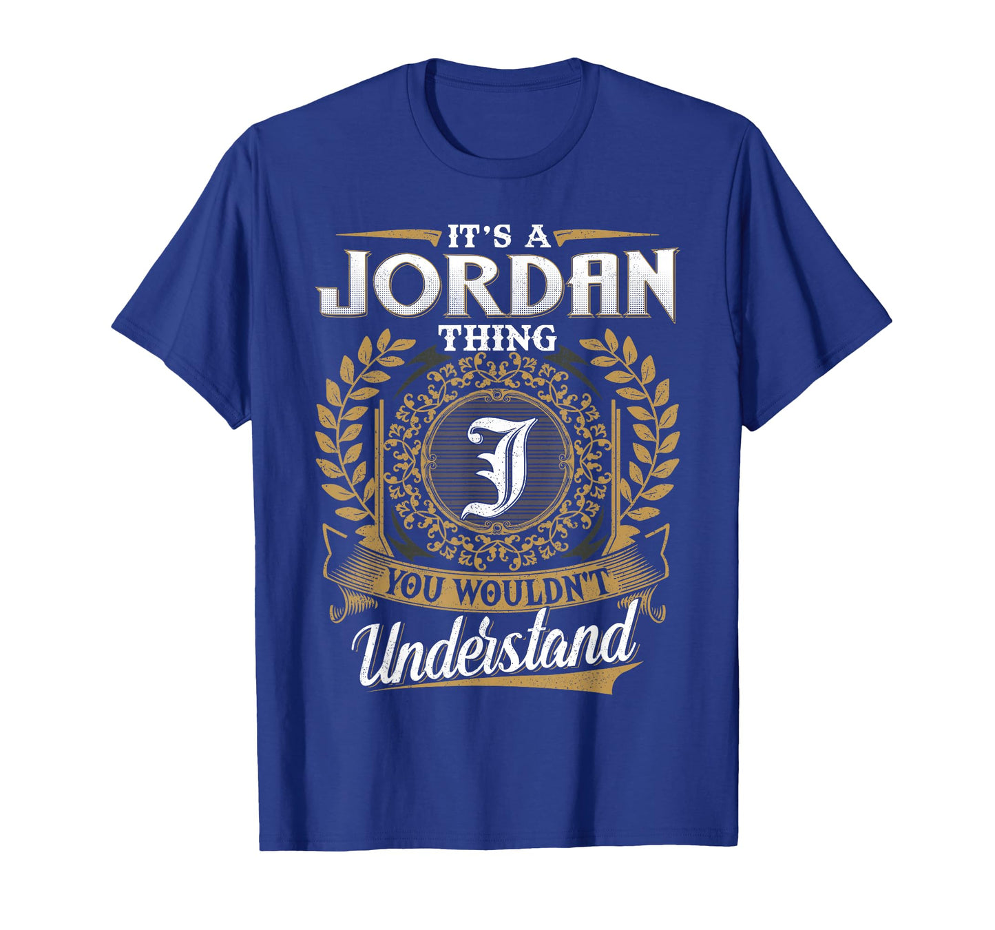 It's A JORDAN Thing You Wouldn't Understand Name Classic T-Shirt