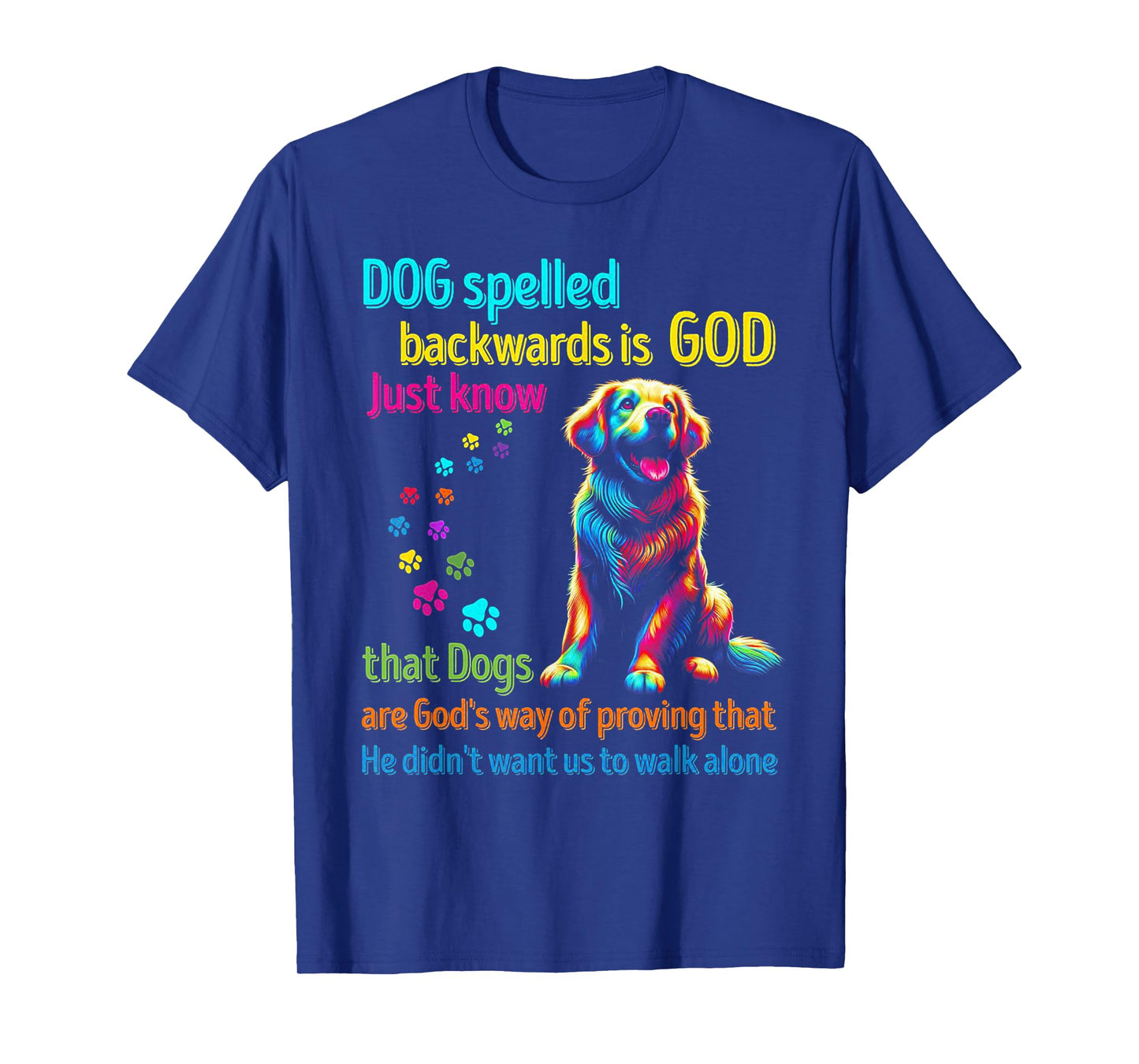 Dog Spelled Backwards Is God T-Shirt