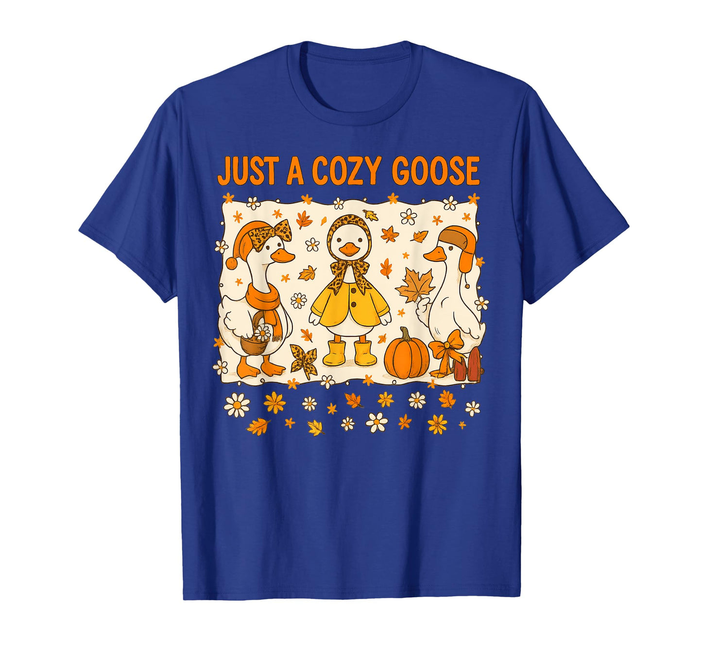 Just A Cozy Goose Funny Meme Thanksgiving Autumn Fall Leaves T-Shirt