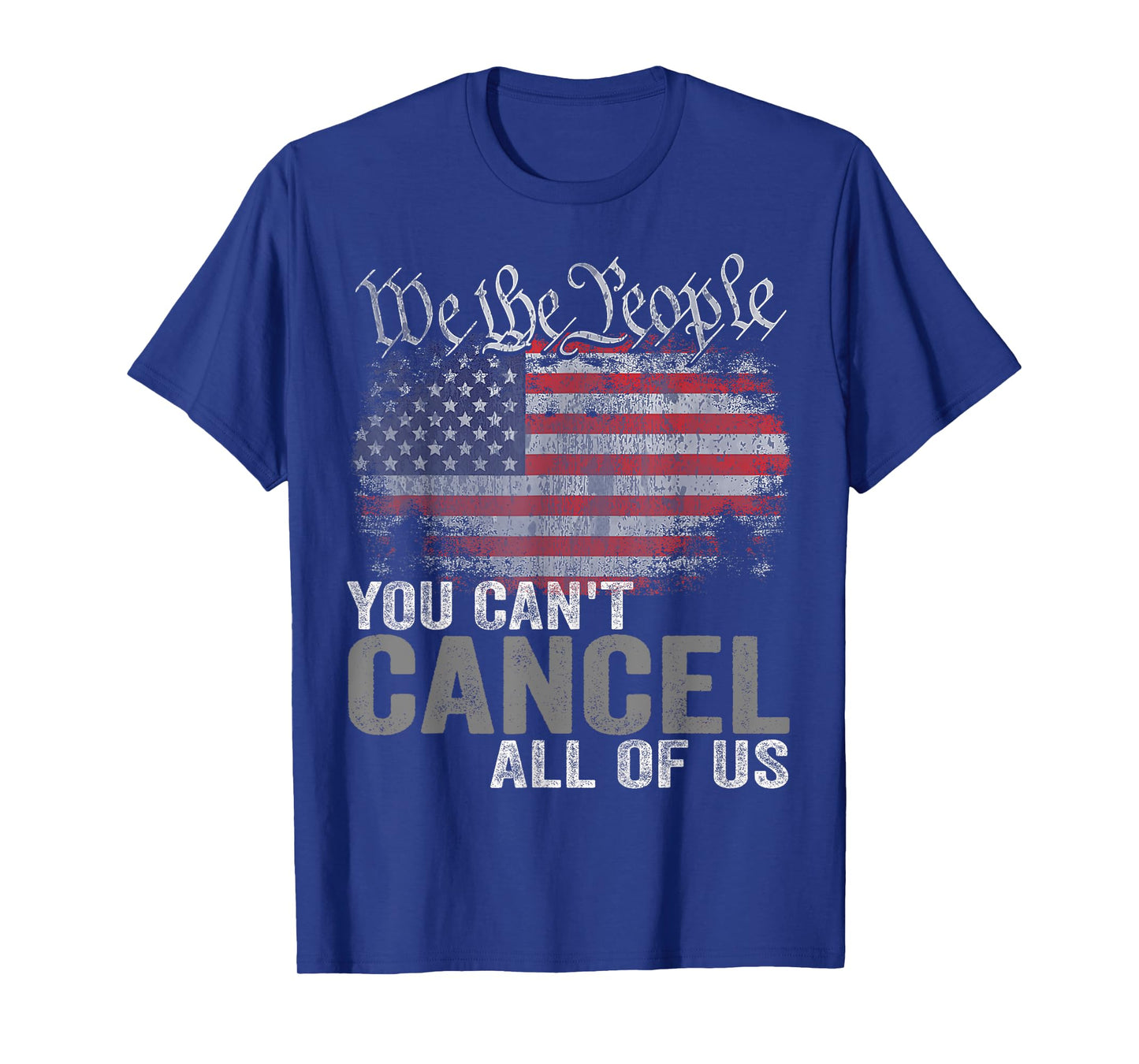You Can't Cancel All Of Us T-Shirt