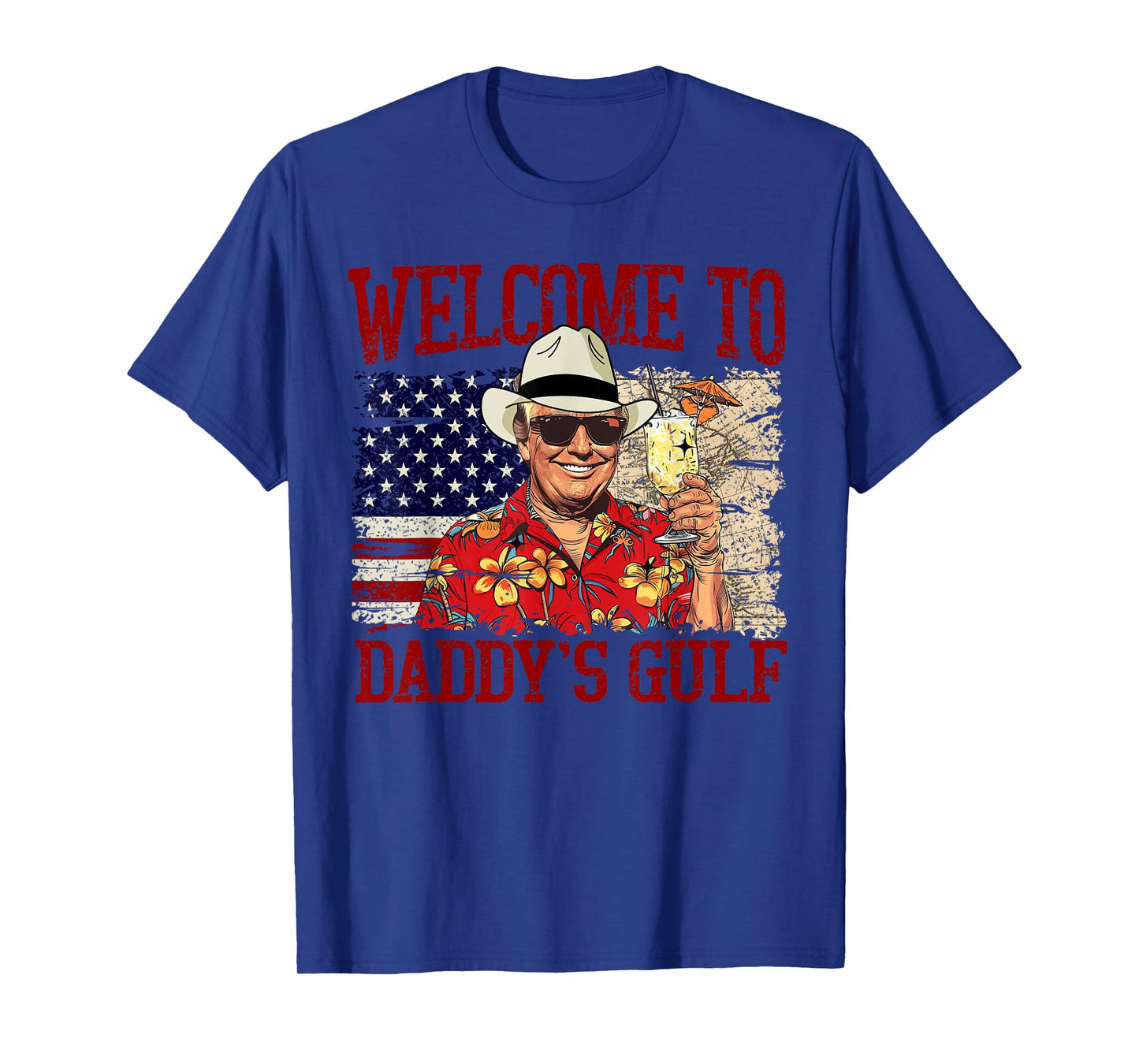 Trump Welcome To Daddy’s Gulf Trump Summer Daddy's Gulf T-Shirt