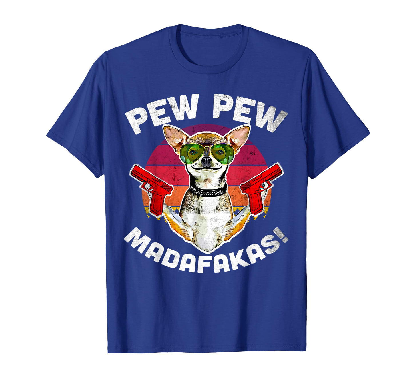 Chihuahua Pew Pew Madafakas - Vintage Sunglasses Pew T-Shirt