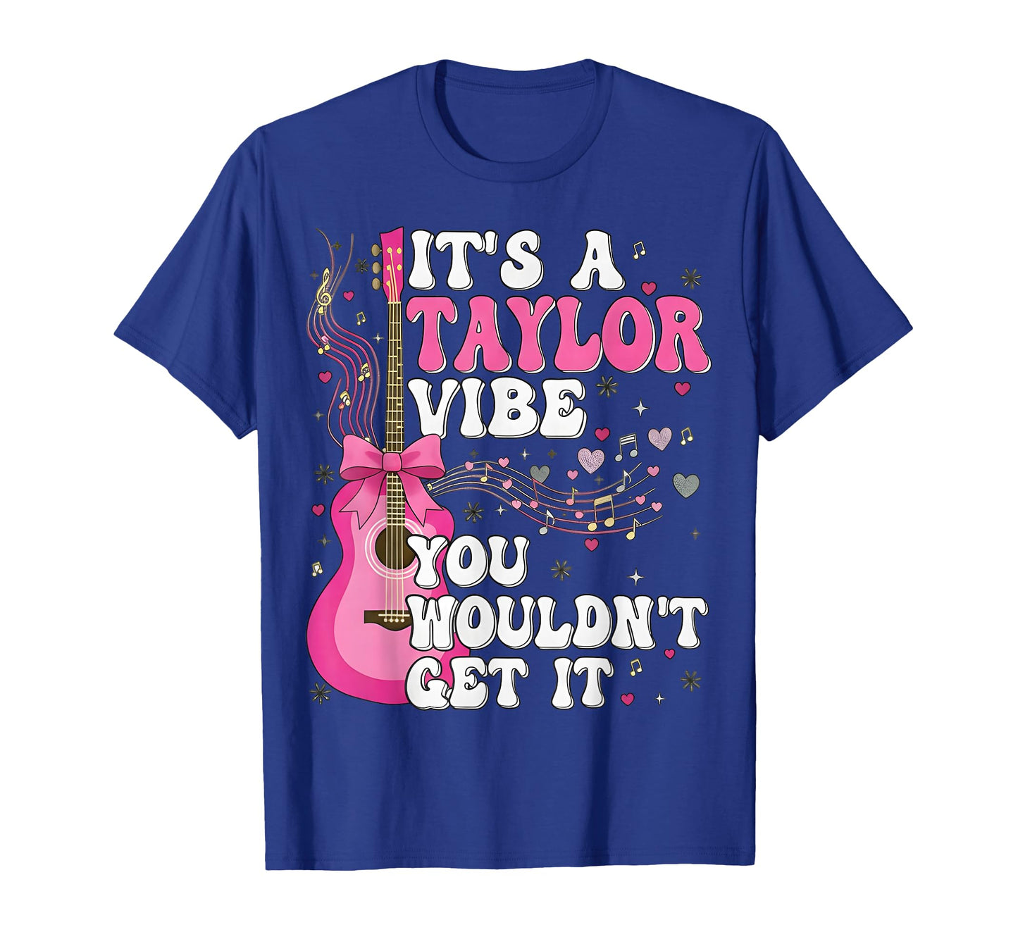 It's A Taylor Vibe You Wouldn't Get It T-Shirt