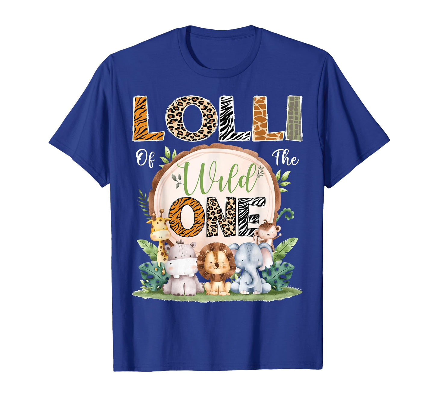 Lolli Of The Wild One 1St Birthday Safari Jungle Woodland T-Shirt