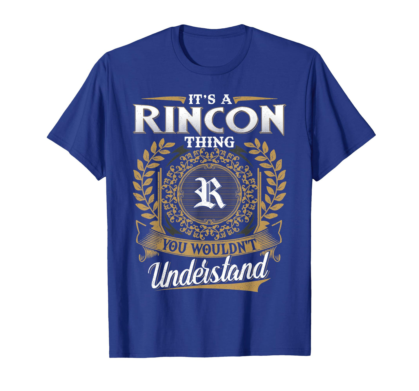 It's A RINCON Thing You Wouldn't Understand Dad Father's Day T-Shirt