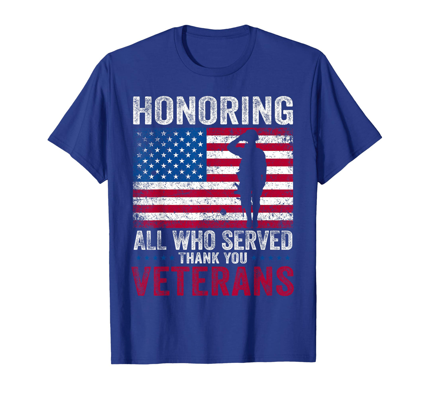 Honoring All Who Served Thank You Veterans Day Women Men T-Shirt