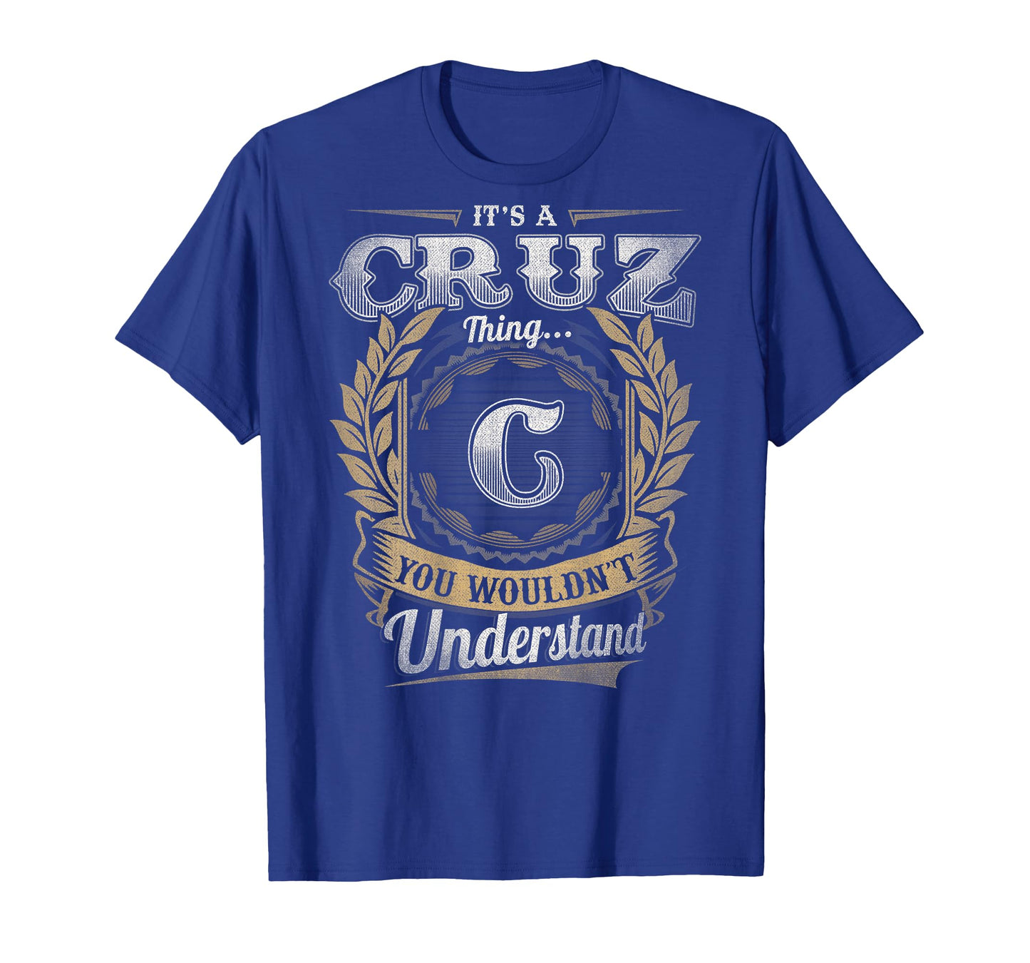 Cruz Last Name - It's A Cruz Thing (On Back) T-Shirt
