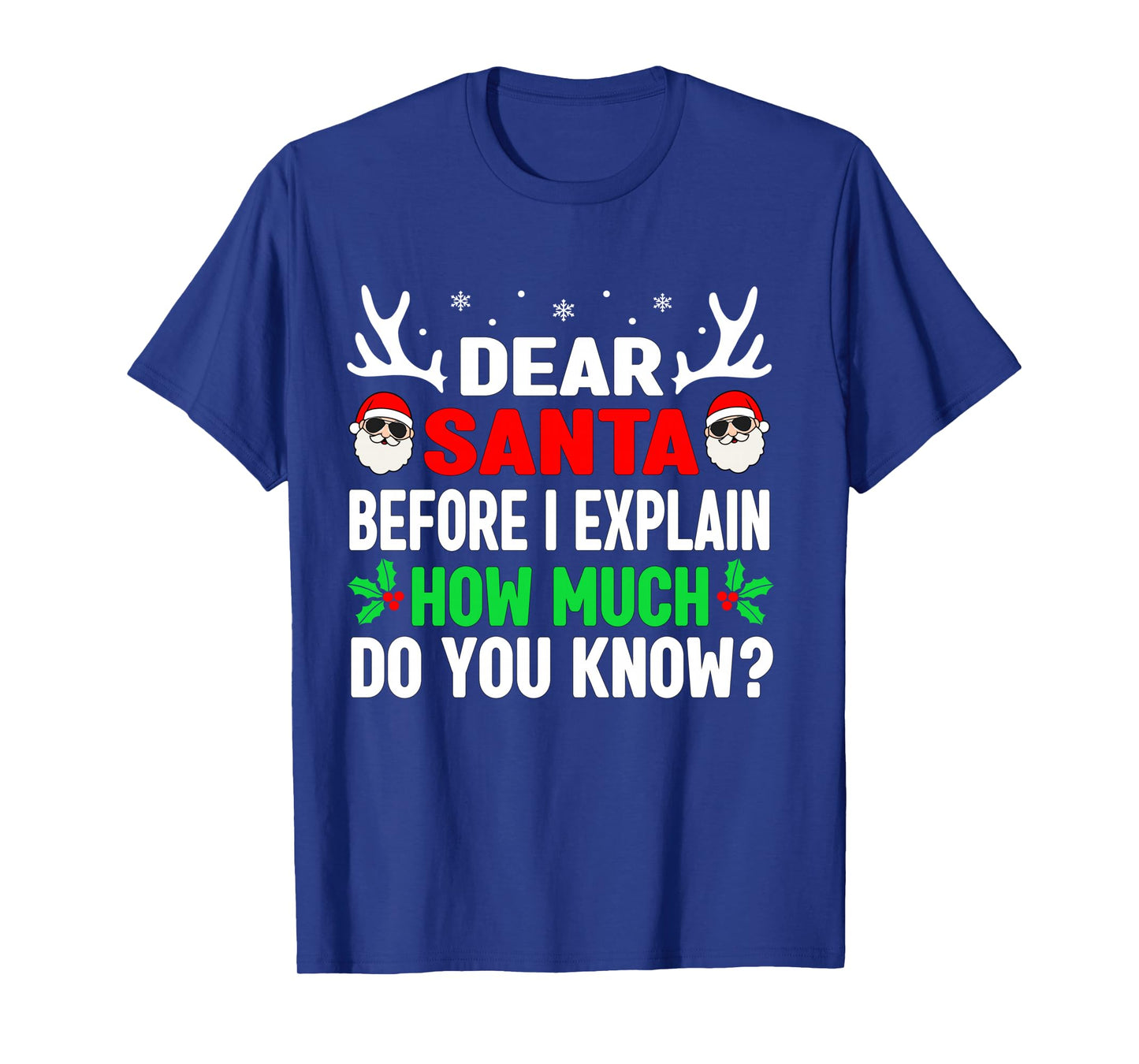 Funny Christmas Kids Adults Dear Santa I Can Explain Long Sleeve T-Shirt