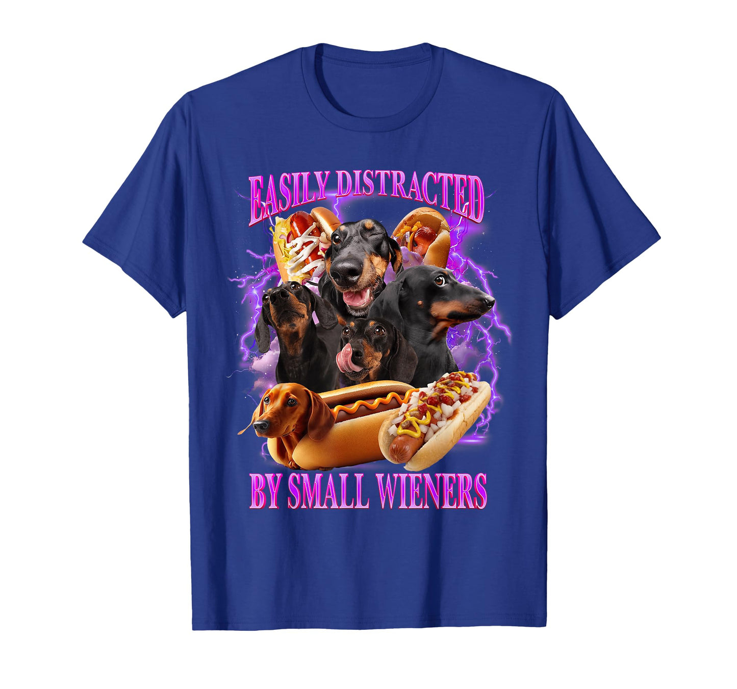 Easily Distracted by Small Wieners Funny Offensive Dachshund T-Shirt