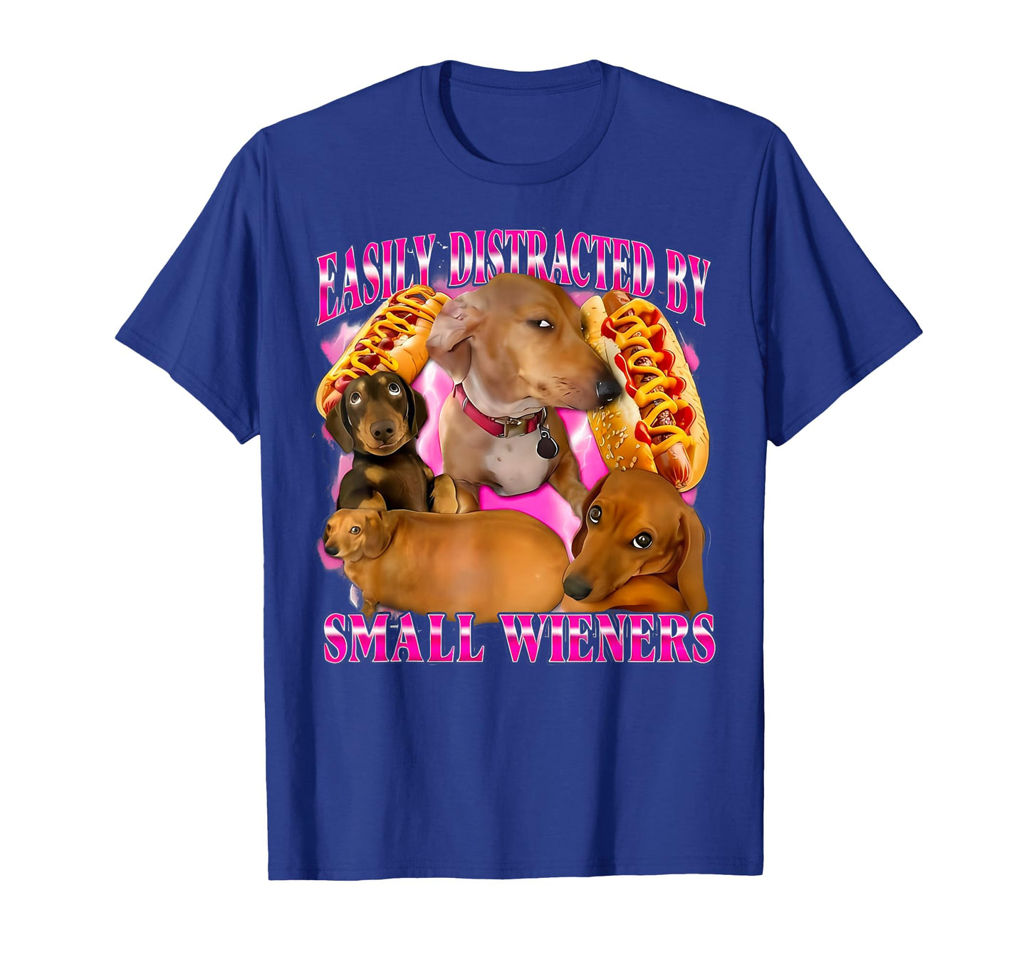 Inappropriate Easily Distracted by Small Dachshund Funny T-Shirt