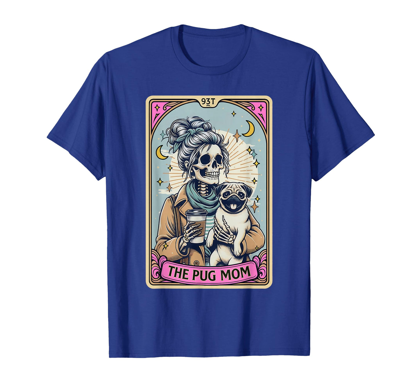 Funny Skeleton Halloween Pug Mom Tarot Card Witchy Vibes T-Shirt