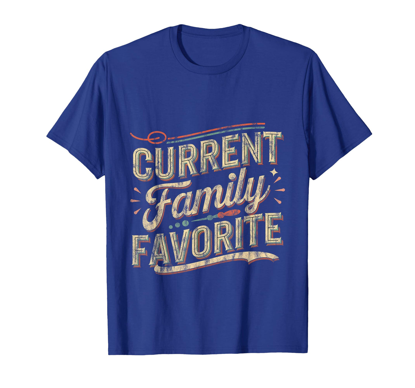 Current Family Favorite Toddler Kid Favoritism ----- T-Shirt
