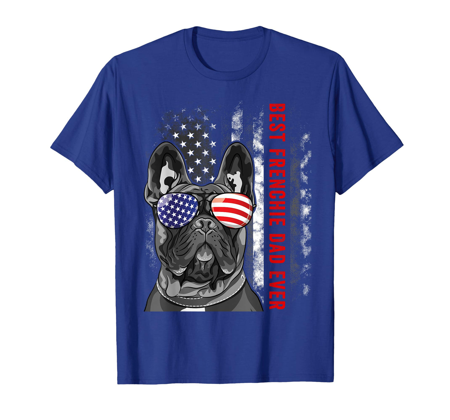 Best Frenchie Dad Ever Daddy French Bulldog Dog Lover Owner T-Shirt