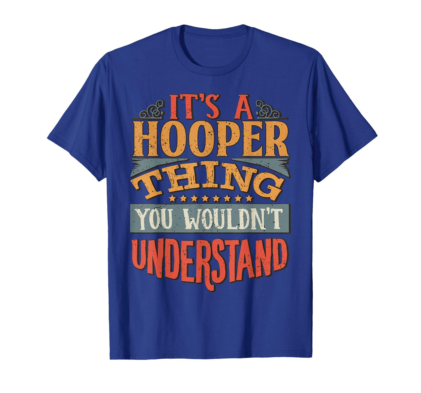 It's A Hooper Thing You Wouldn't Understand T-Shirt