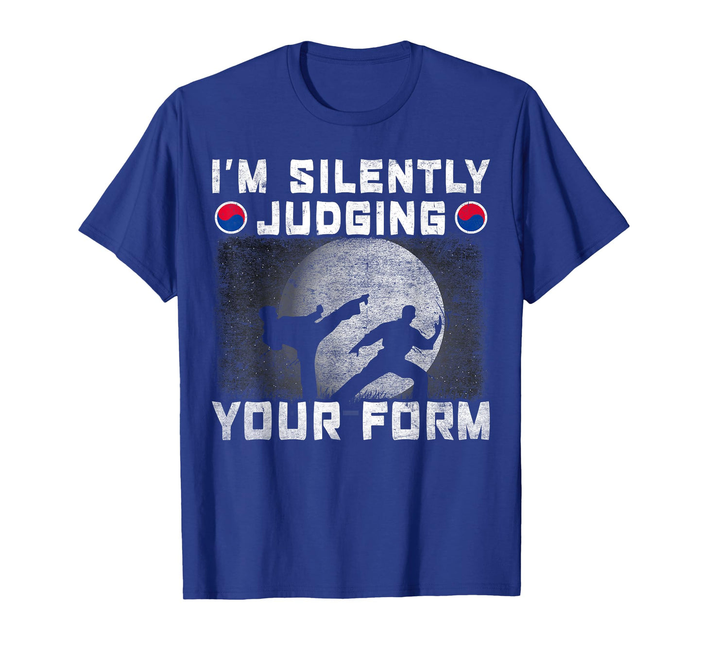 Im Silently Judging Your Form Tang Soo Do T-Shirt