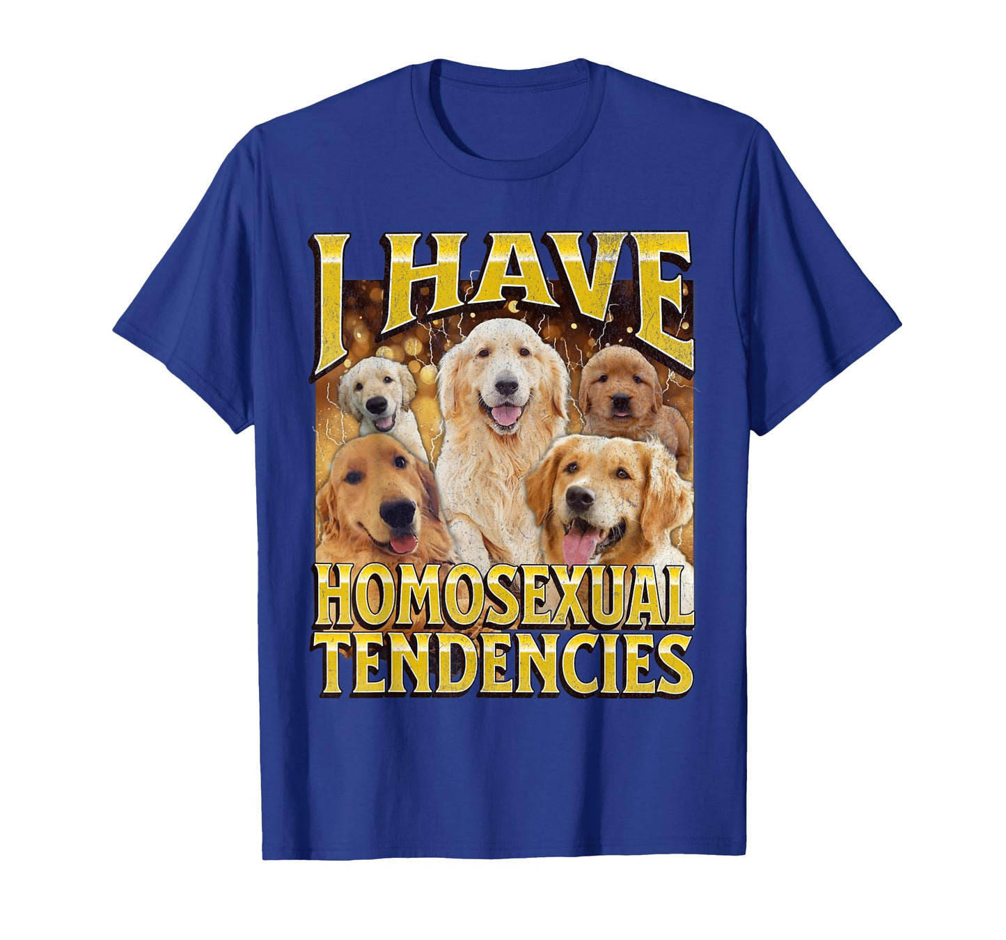 I Have Homosexual Tendencies Funny Gay Dog Meme Bootleg T-Shirt for Men Women
