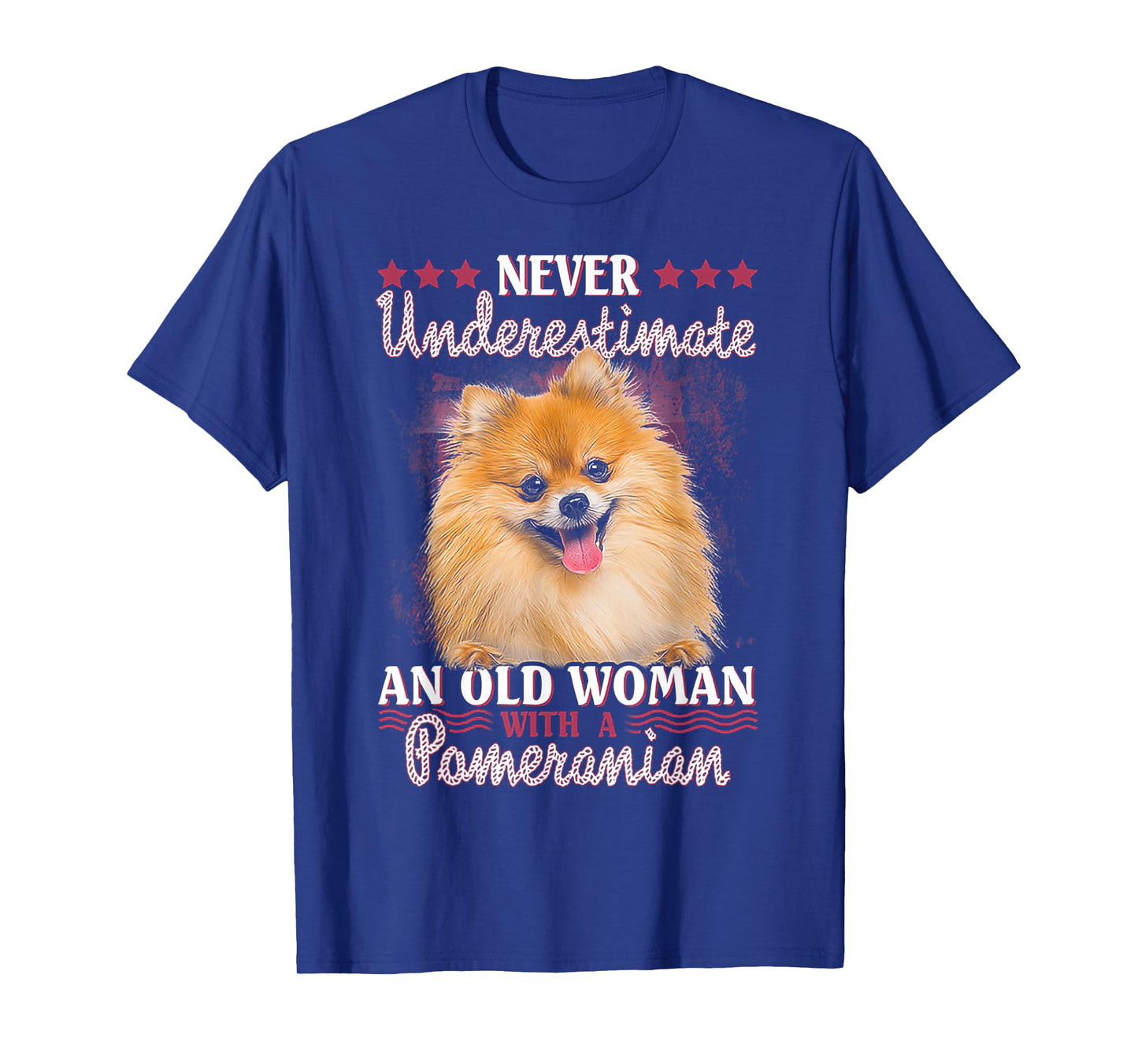 Never Underestimate an Old Woman with Pomeranian T-Shirt Small