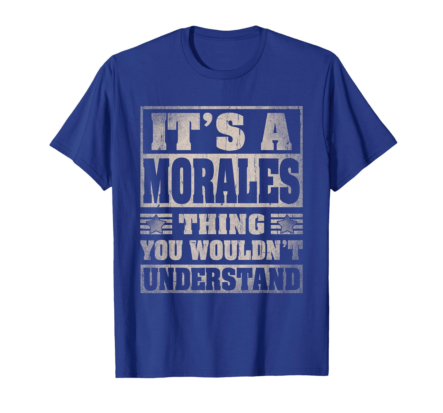 Morales Last Name Shirt It's A Morales Thing T-Shirt