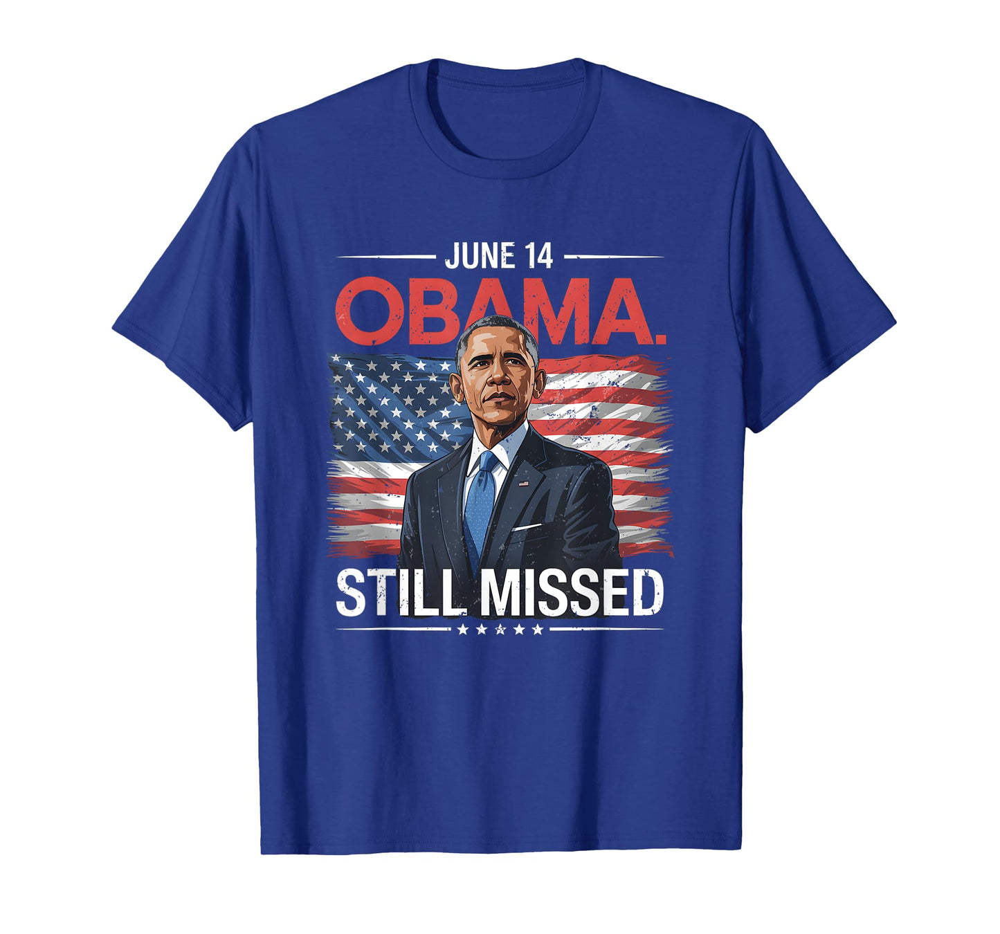 Obama Day, June 14 Obama Still Missed Appreciation T-Shirt