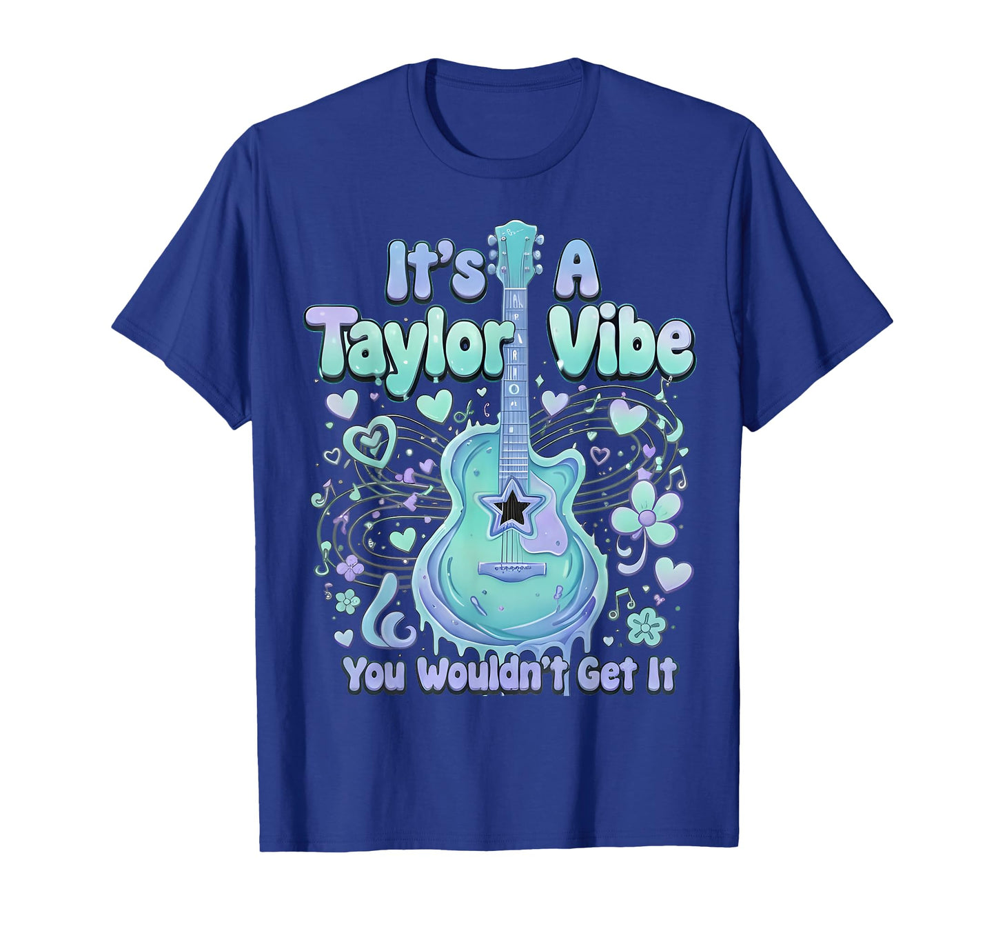 It's A Taylor Vibe You Wouldn't Get It Women Men Kids T-Shirt