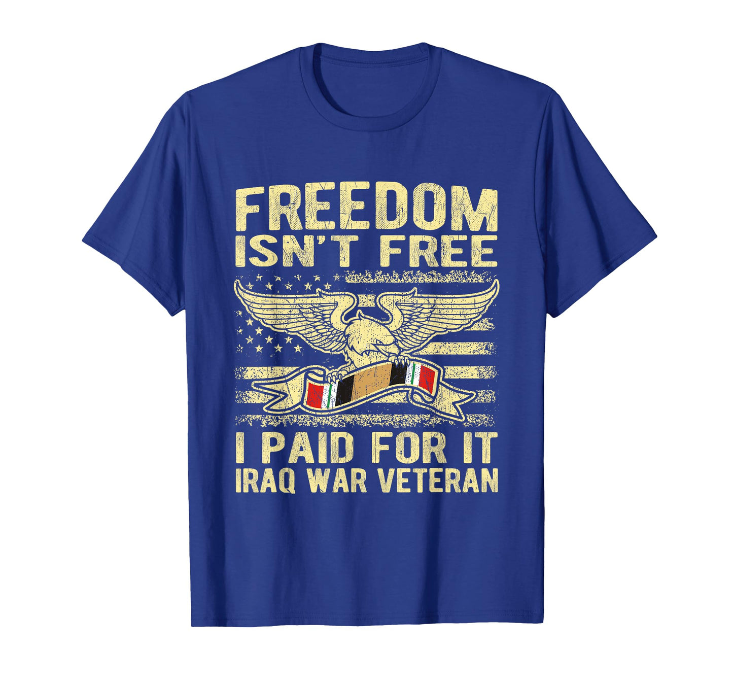 Freedom Isn't Free I Paid For It Proud Iraq War Veteran Gift T-Shirt