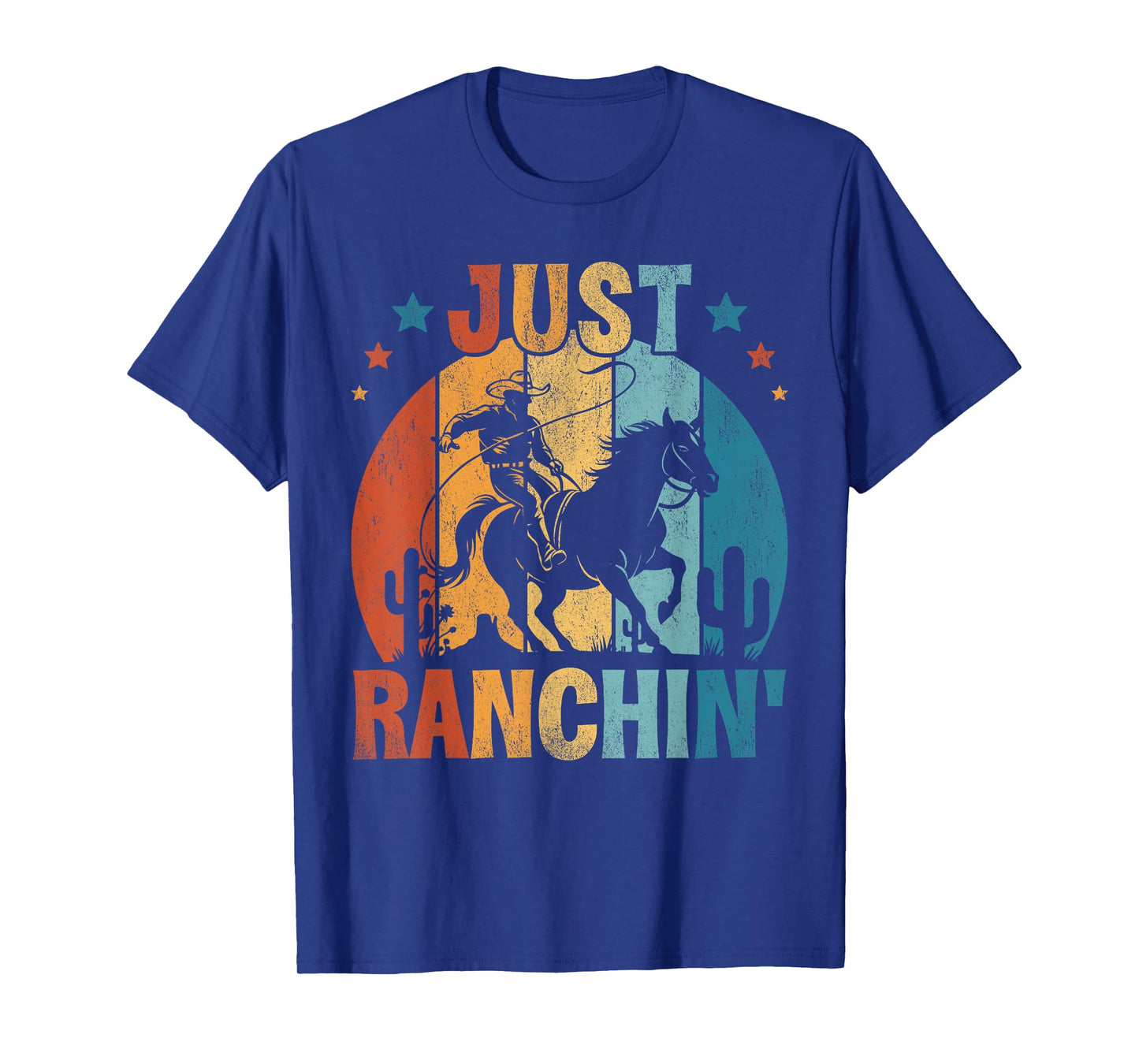 Just Ranchin' Farmer Cowboy Horse Cow Rodeo Lovers Men Women T-Shirt