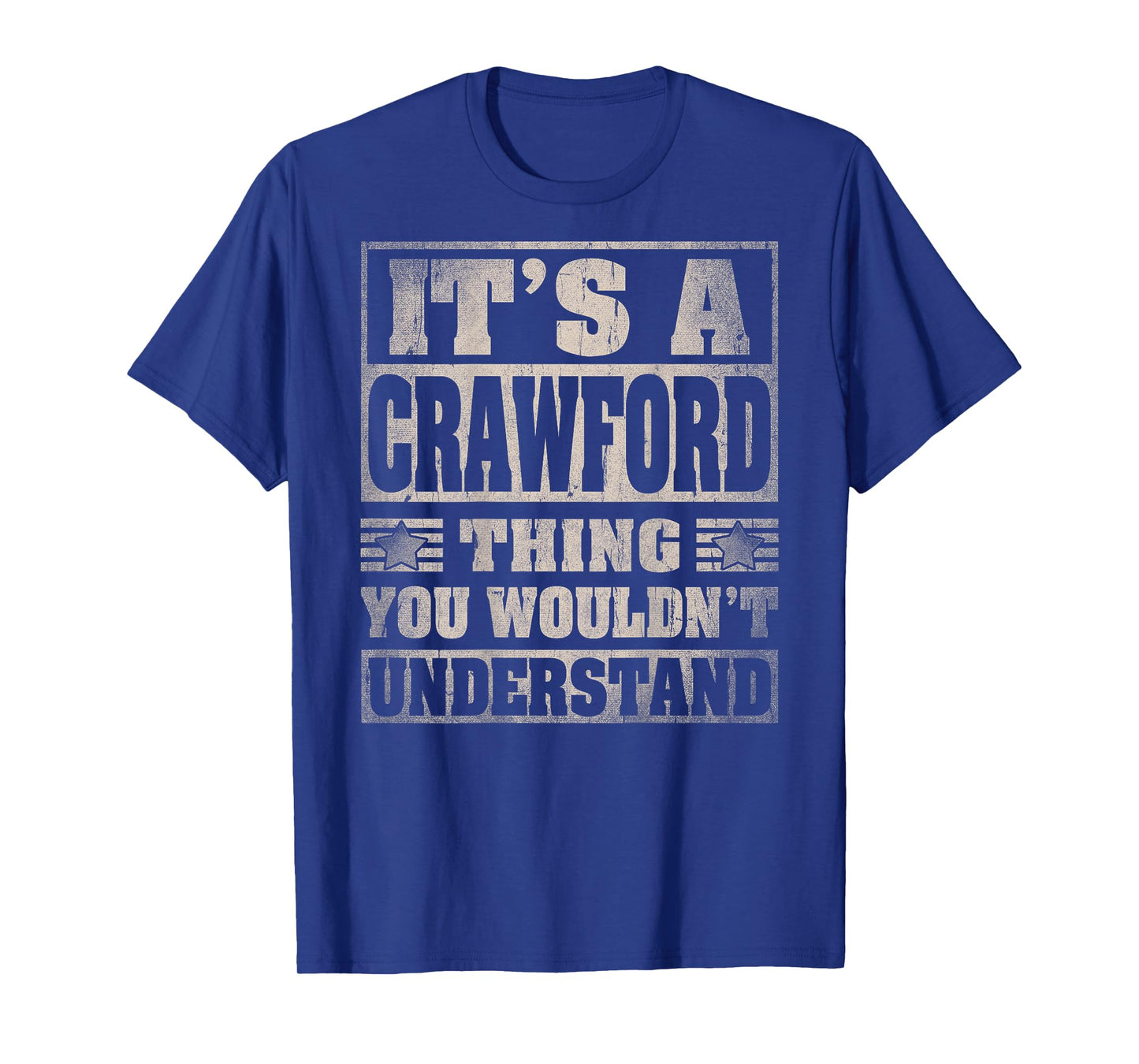 Crawford Last Name - It's A Crawford Thing (On Back) T-Shirt
