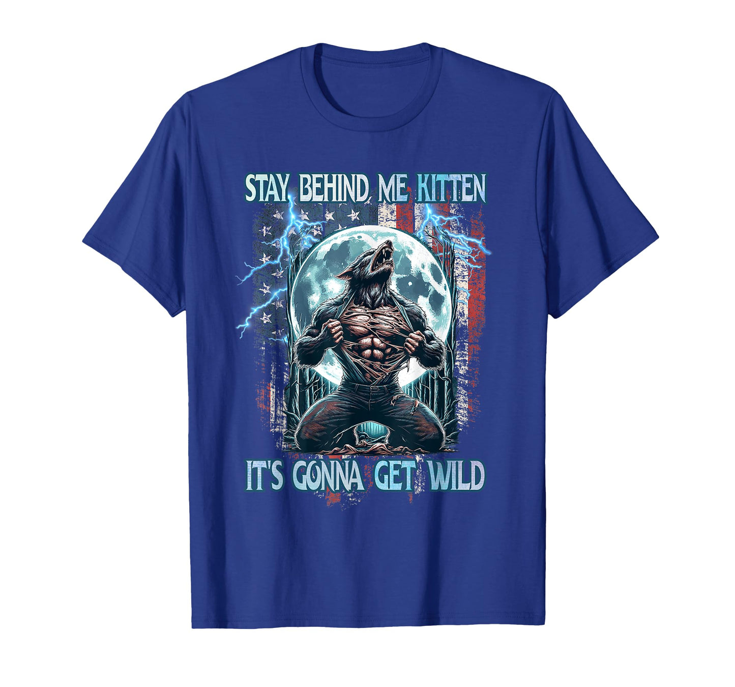 Stay Behind Me Kitten It's Gonna Get Wild Alpha Wolf Meme T-Shirt