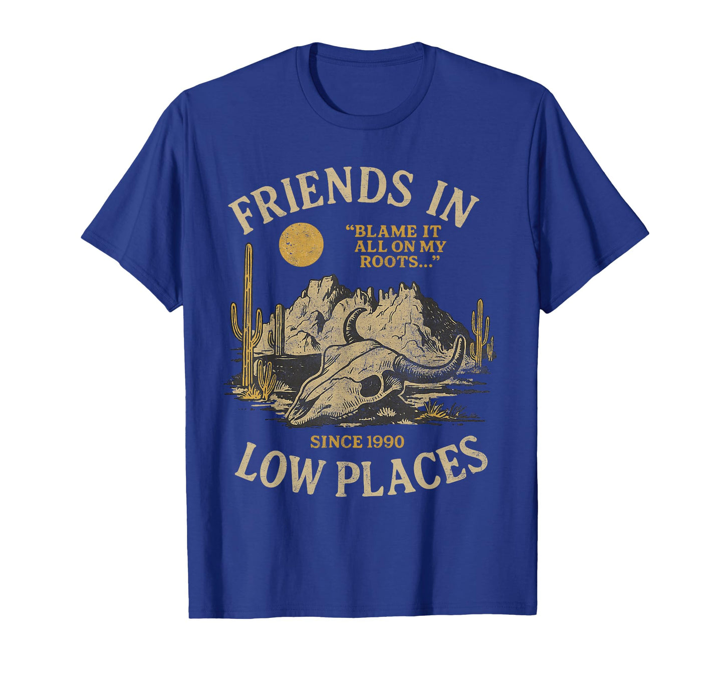 Friend in Low Places Vintage 90s Country Western Men Women T-Shirt
