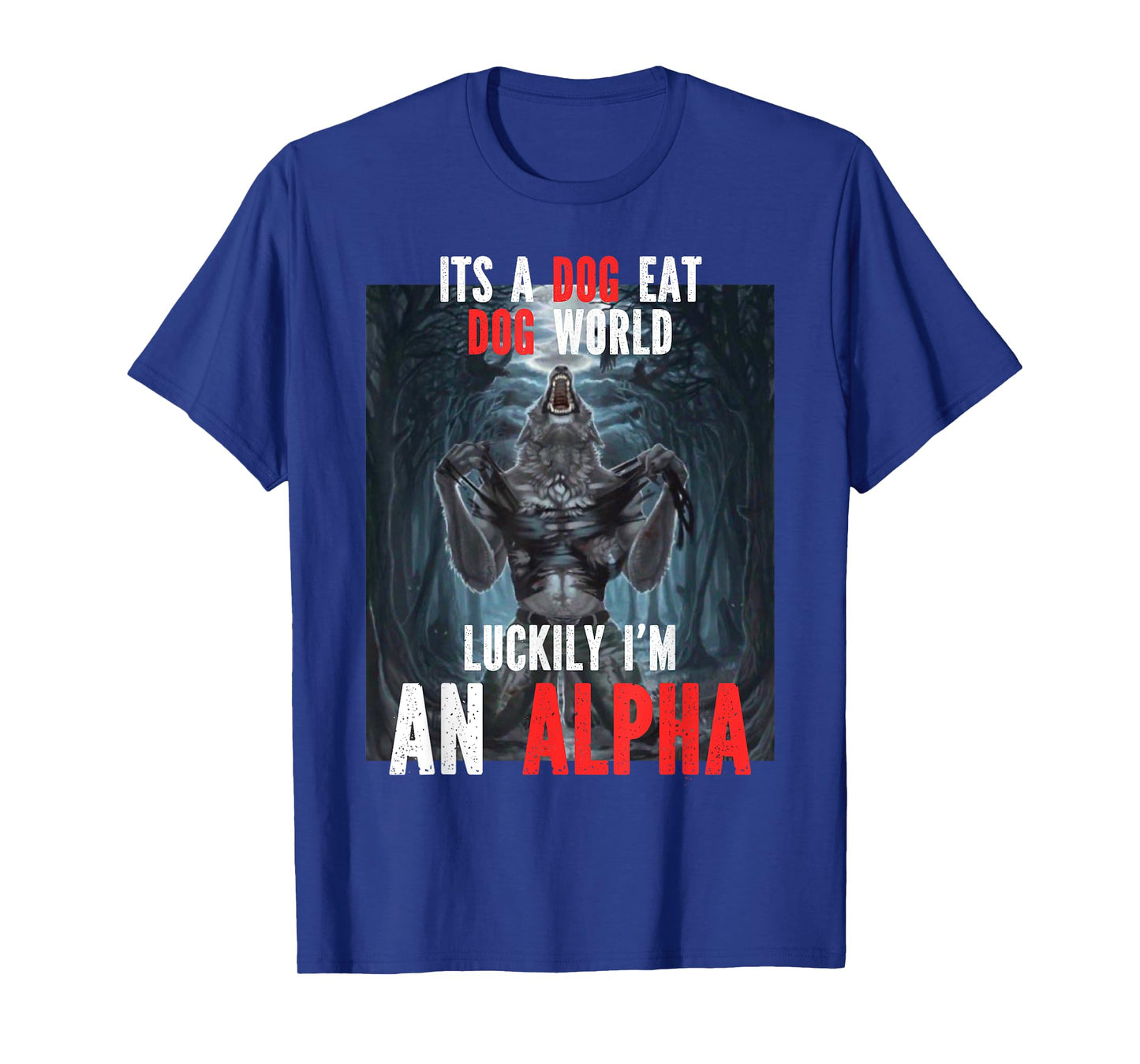 Luckily I'm An Alpha Funny Cringe Werewolf Wolf Meme T-Shirt