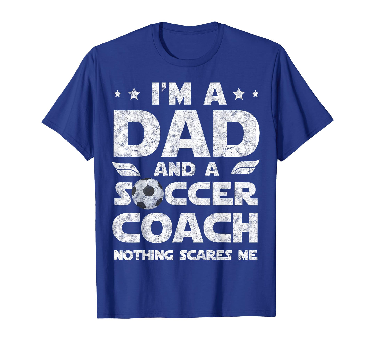 I'm Dad and Soccer Coach Funny Father's Day Soccer Dad T-Shirt