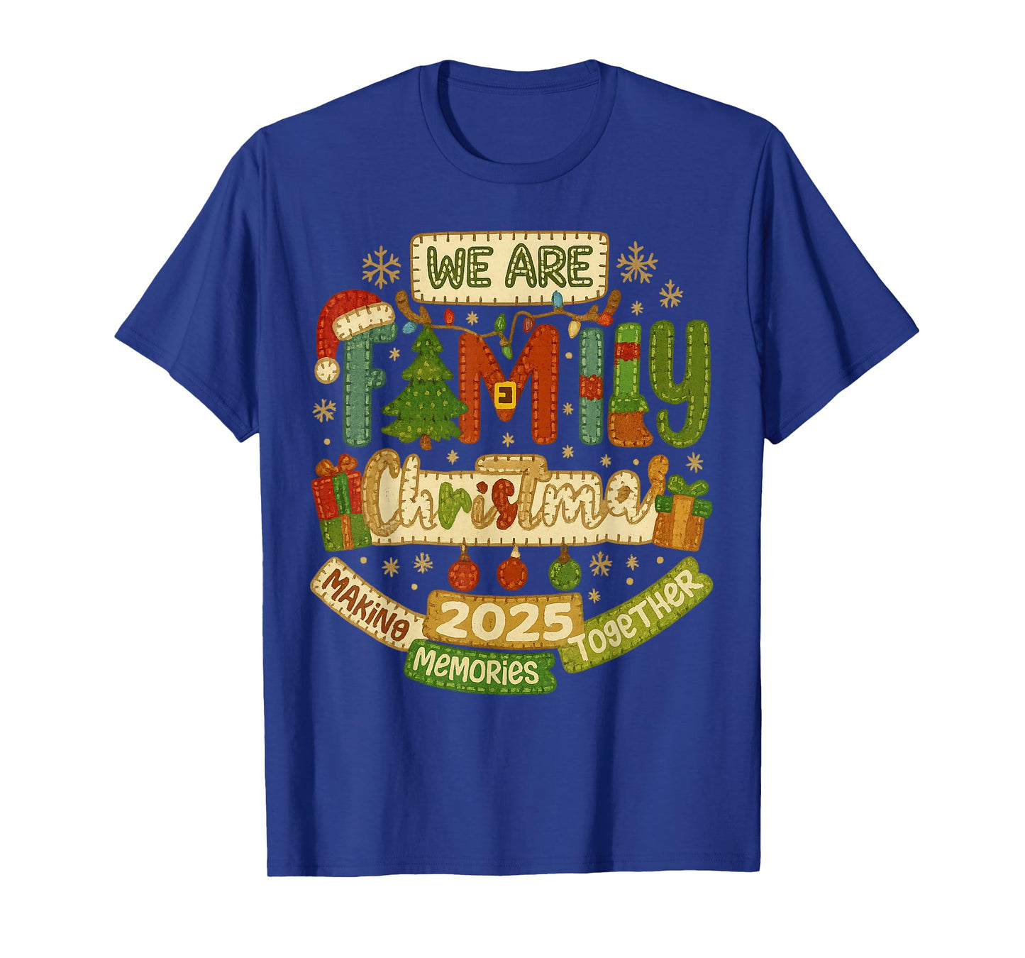 We are Family Christmas 2025 Making Memorie Together Xmas T-Shirt